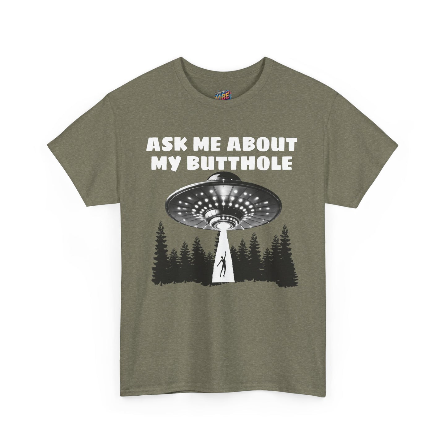 Ask me about my Butthole UFO Tee