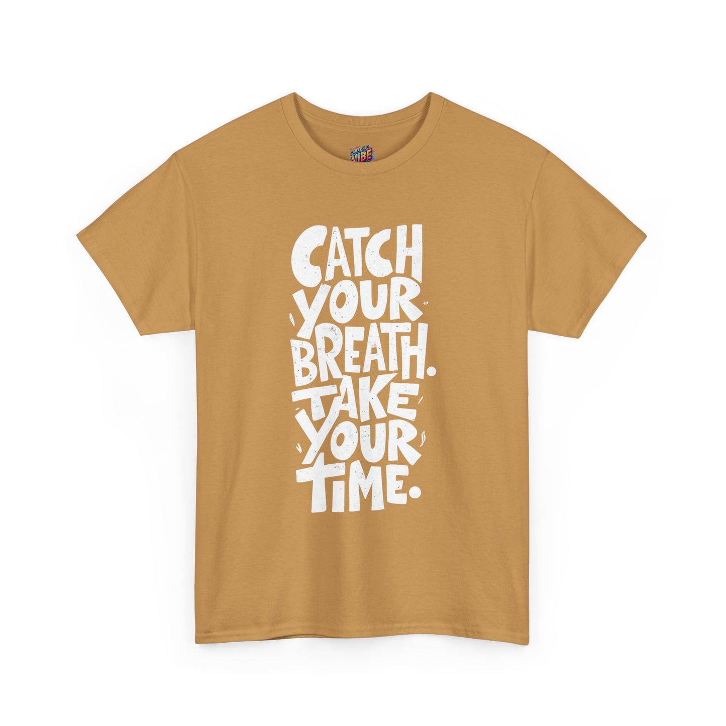 Catch Your Breath Unisex Heavy Cotton Tee, Relaxed Fit Shirt, Mindfulness Tee, Positive Affirmation Top, Gifts for Him and Her