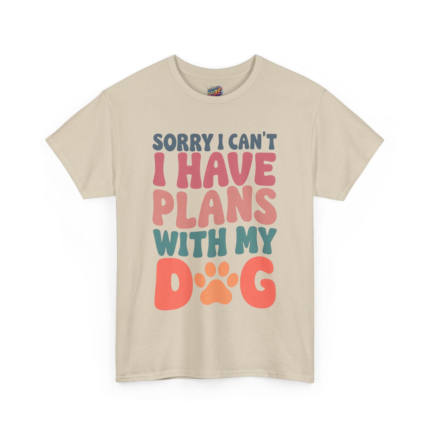 I cant, I have Plans with my Dog Tee