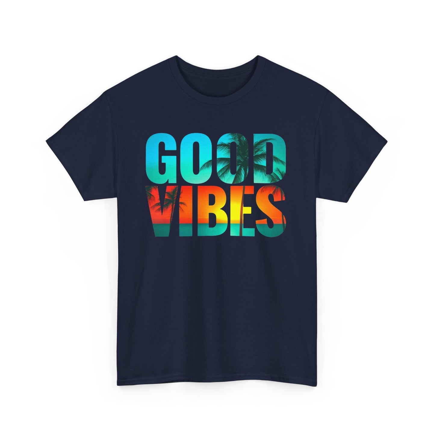 Good Vibes Unisex Heavy Cotton Tee, Happy T-Shirt, Positive Message, Casual Wear, Gift for Him/Her, Summer Top