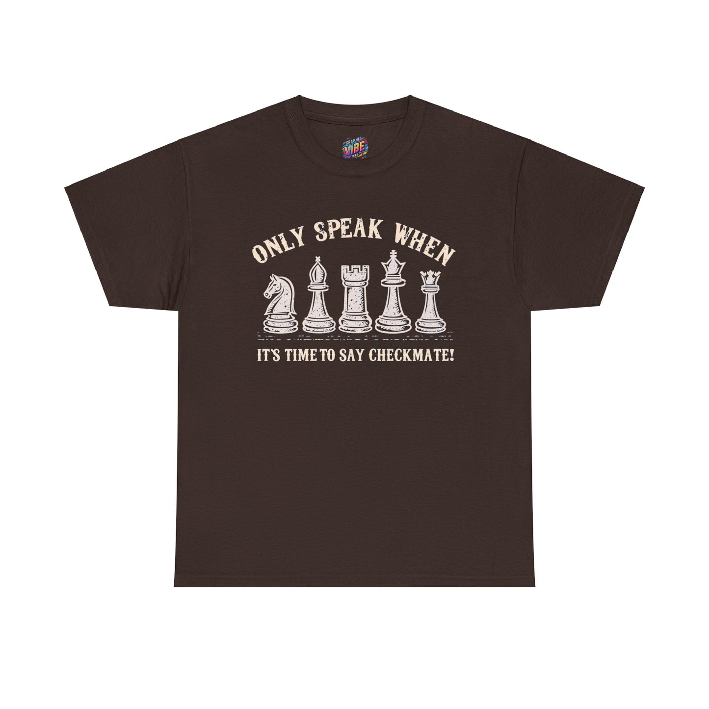 Only speak when its time to say Checkmate Tee