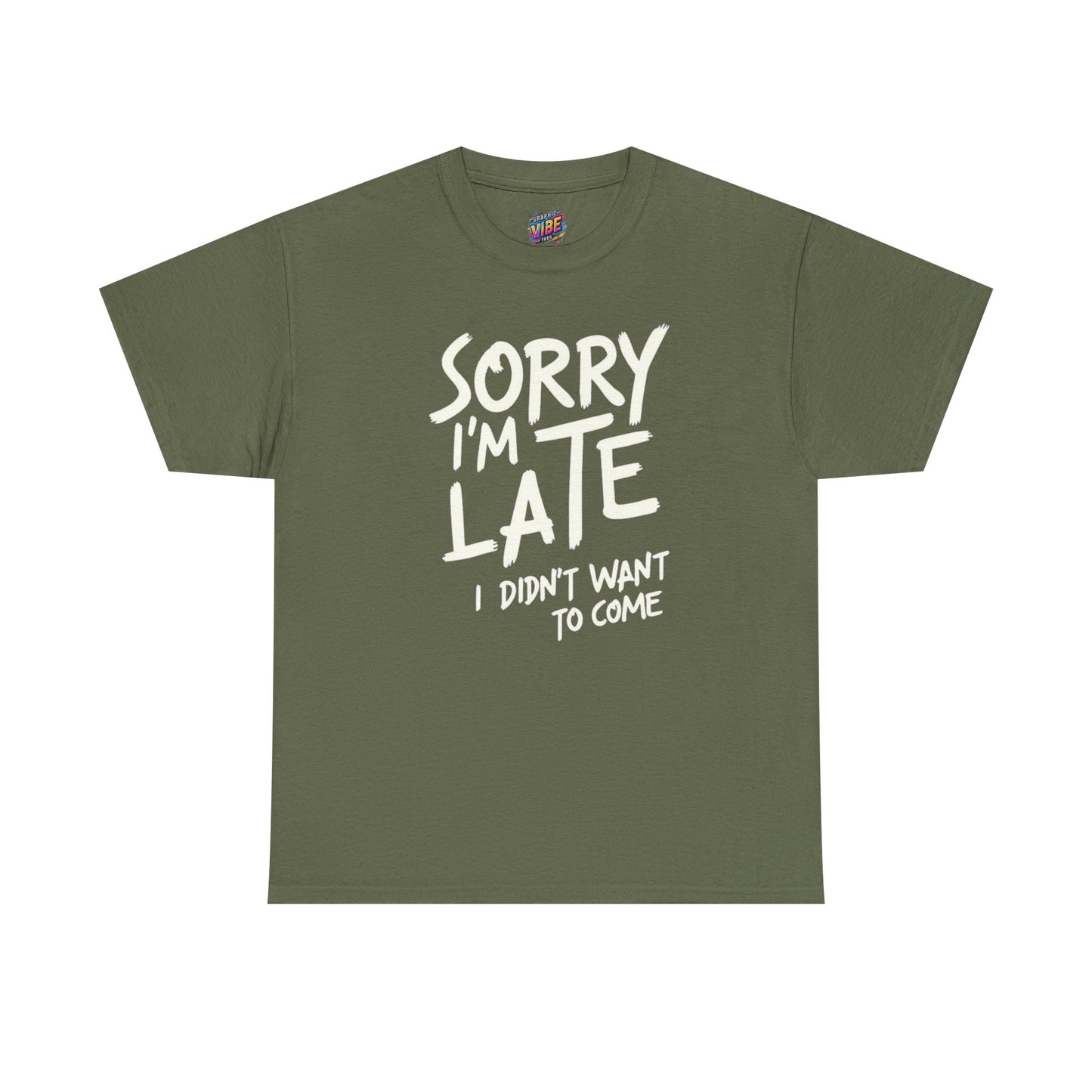 Funny Sorry I'm Late T-Shirt for Introverts, Casual Wear, Humor Gift, Relaxed Fit, Everyday Essential