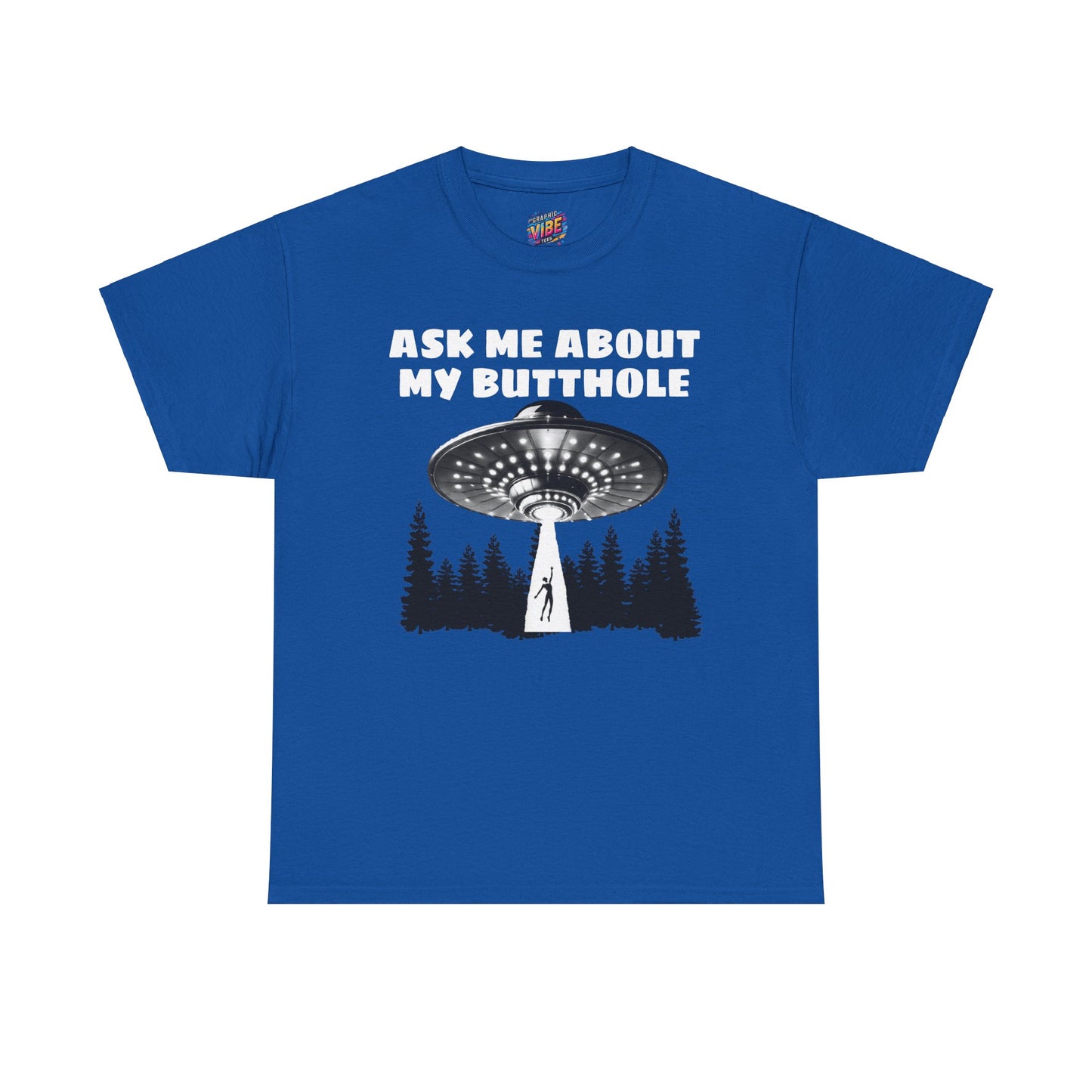 Ask me about my Butthole UFO Tee
