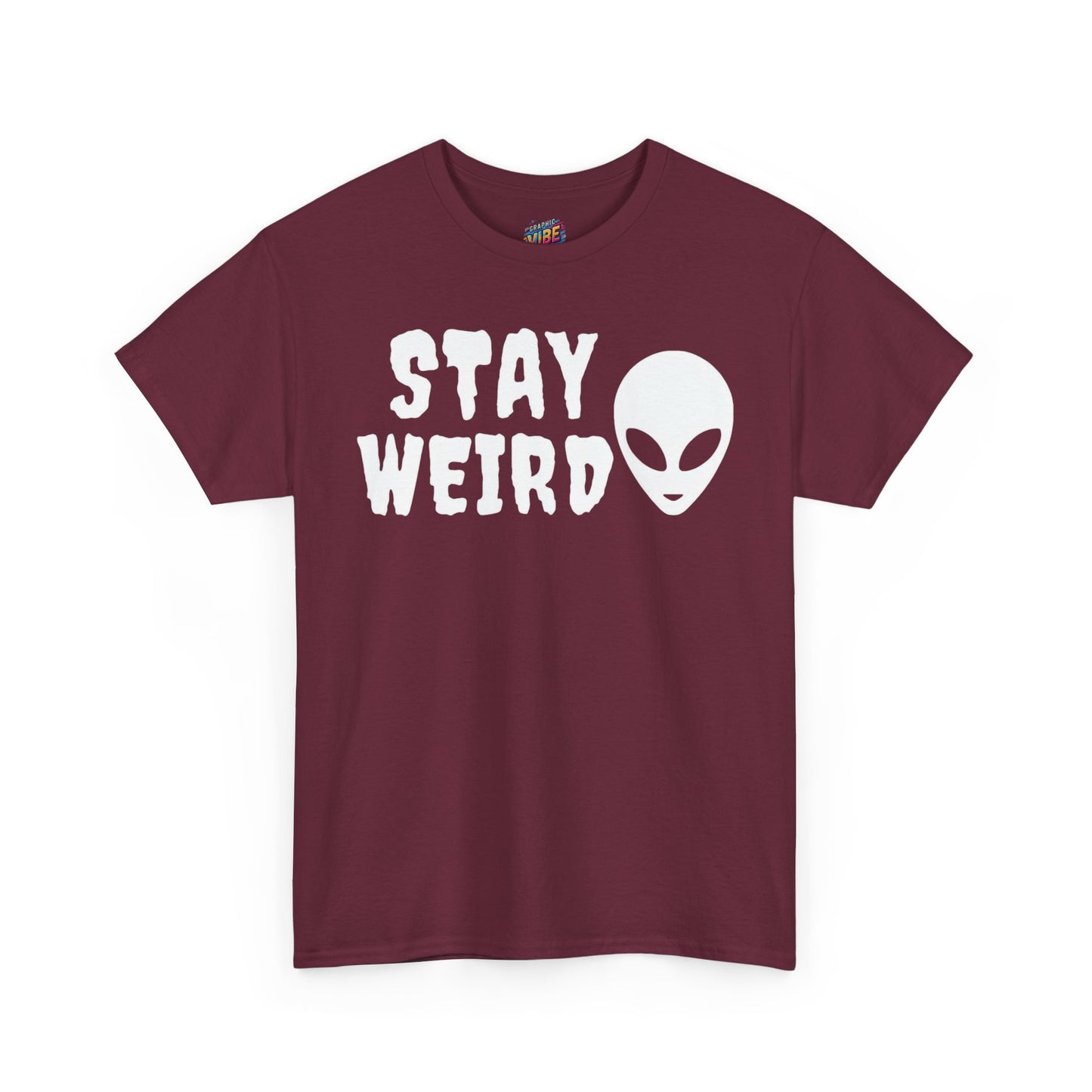 Stay Weird Alien Tee, Quirky Alien Graphic Shirt, Unique Gift for Sci-Fi Lovers, Fun Party Wear, Perfect for Everyday Casual