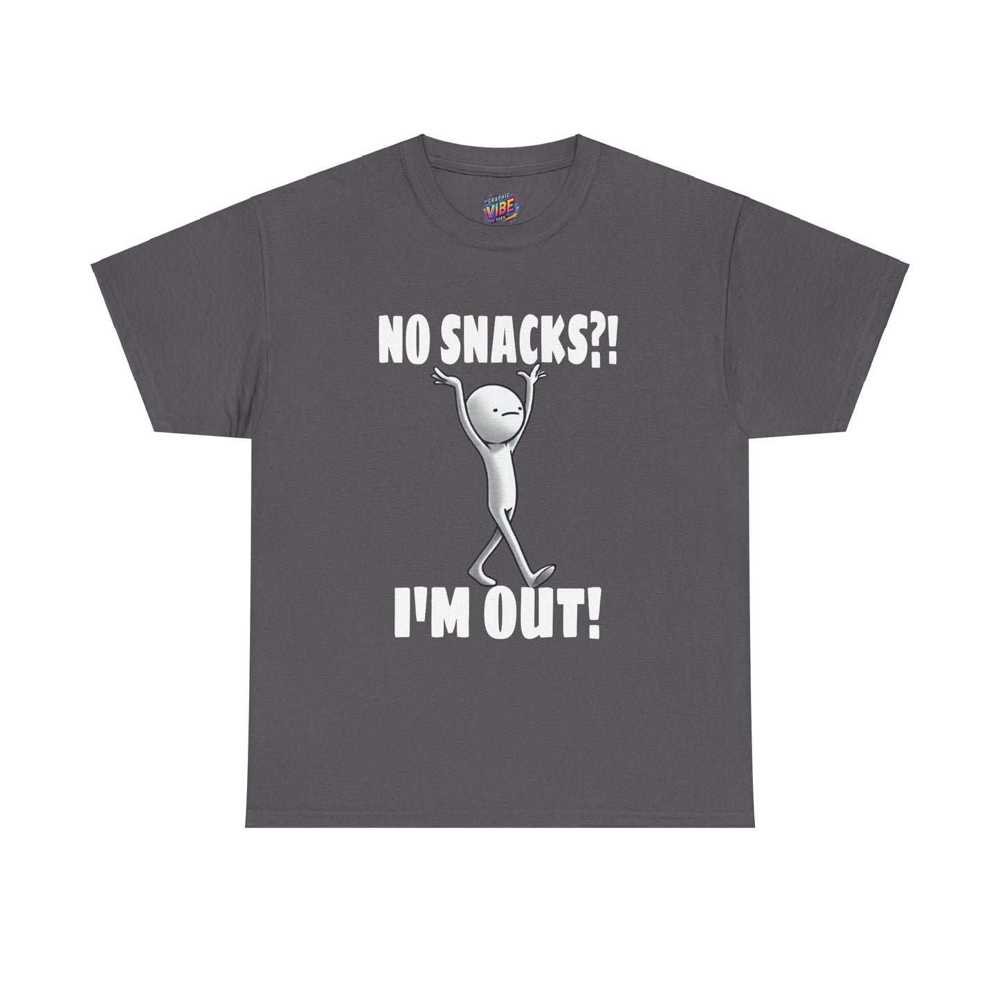 No Snacks?! I'm Out! Tee