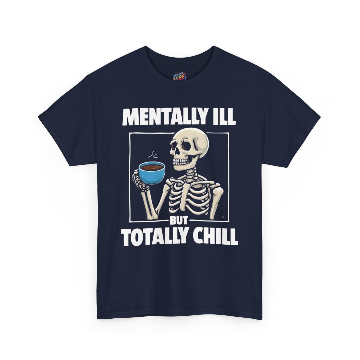 Mental Health Awareness Tee, Funny Skeleton Shirt, Chill Vibes T-Shirt, Gift for Friends, Casual Wear, Support Mental Health