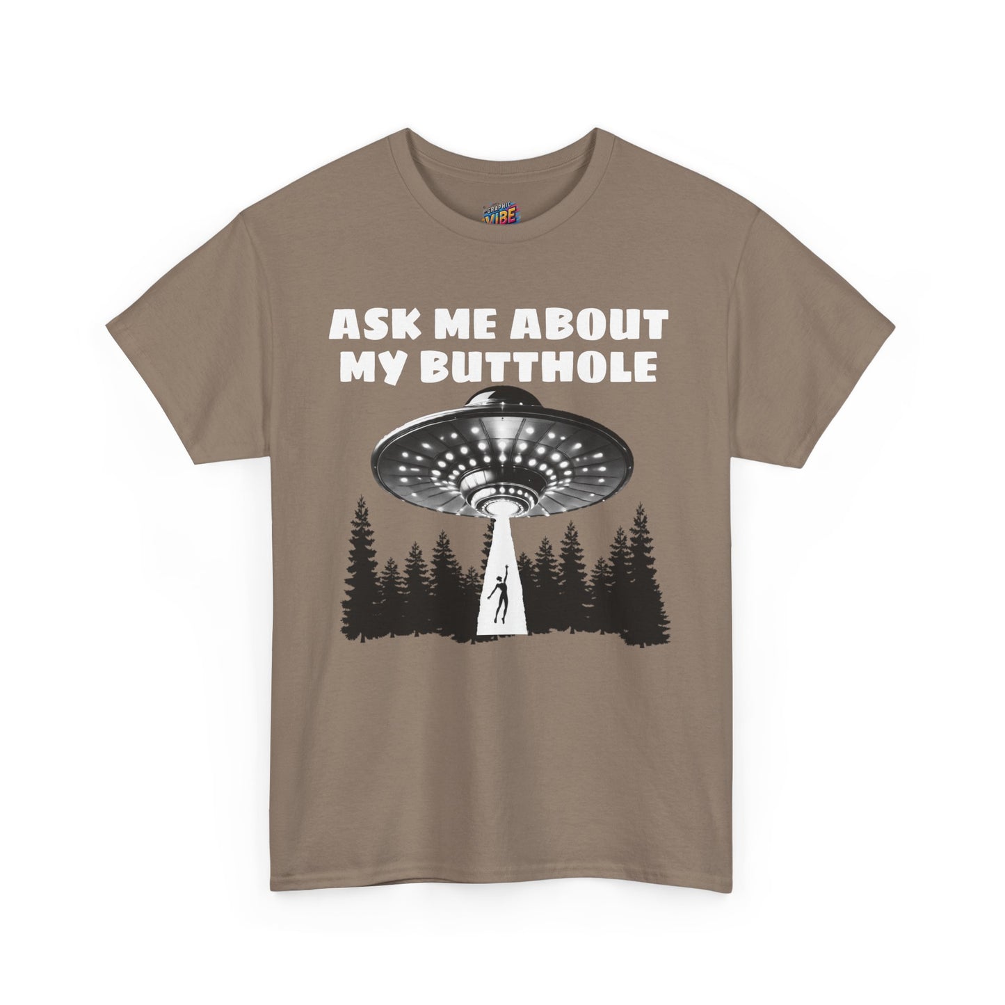 Ask me about my Butthole UFO Tee