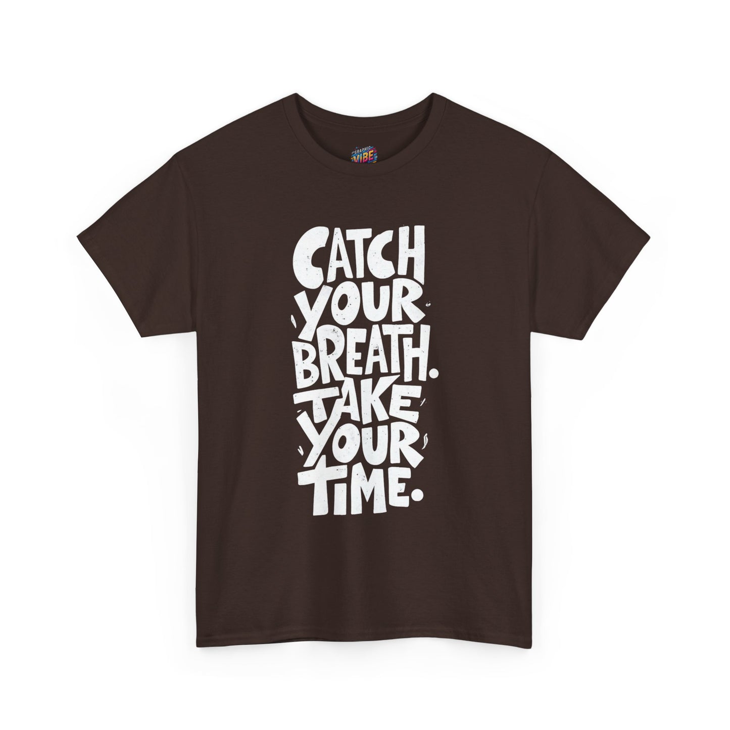 Catch Your Breath Unisex Heavy Cotton Tee, Relaxed Fit Shirt, Mindfulness Tee, Positive Affirmation Top, Gifts for Him and Her