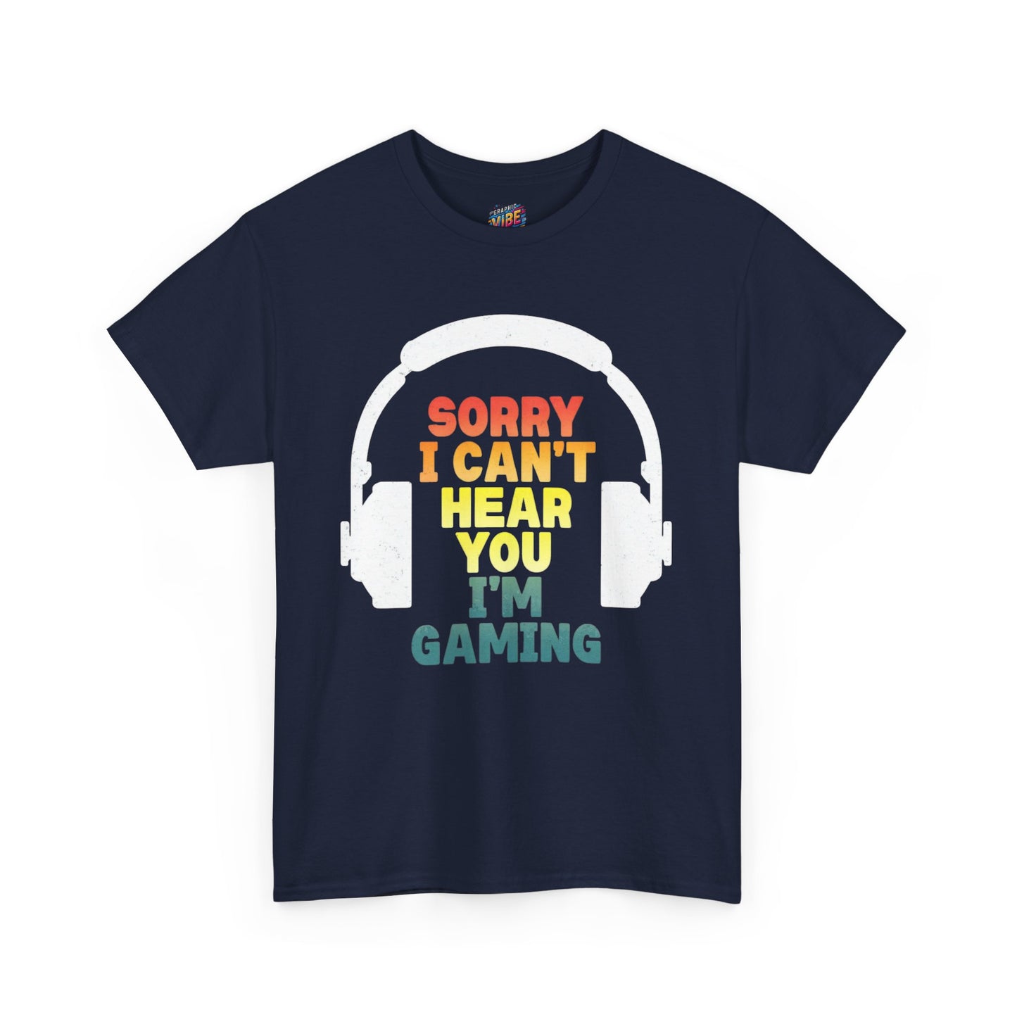 I cant hear you, I'm gaming Tee