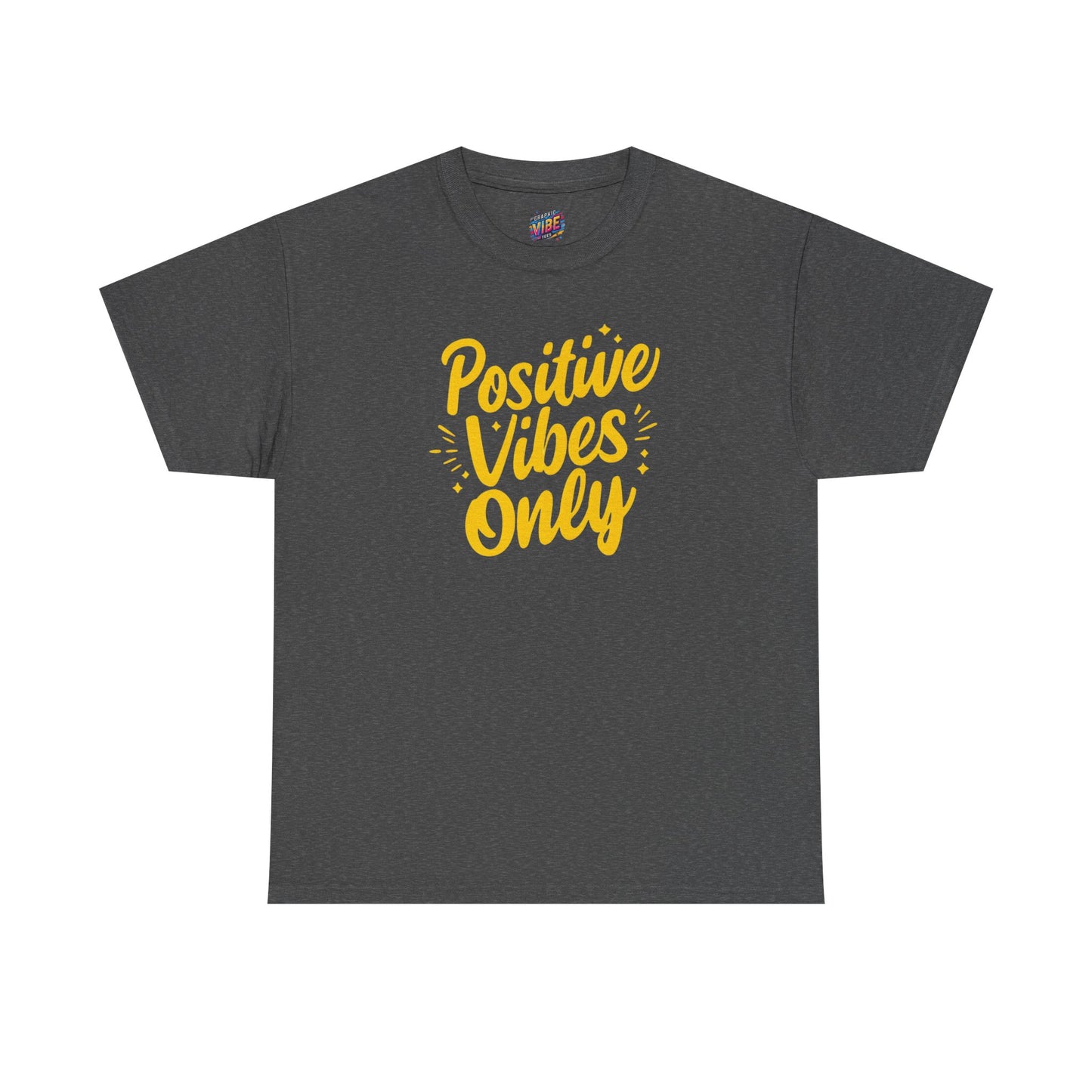 Positive Vibes Only Tee - Unisex Heavy Cotton Shirt, Gift for Friends, Motivational Wear, Summer Fashion, Casual Everyday Tee