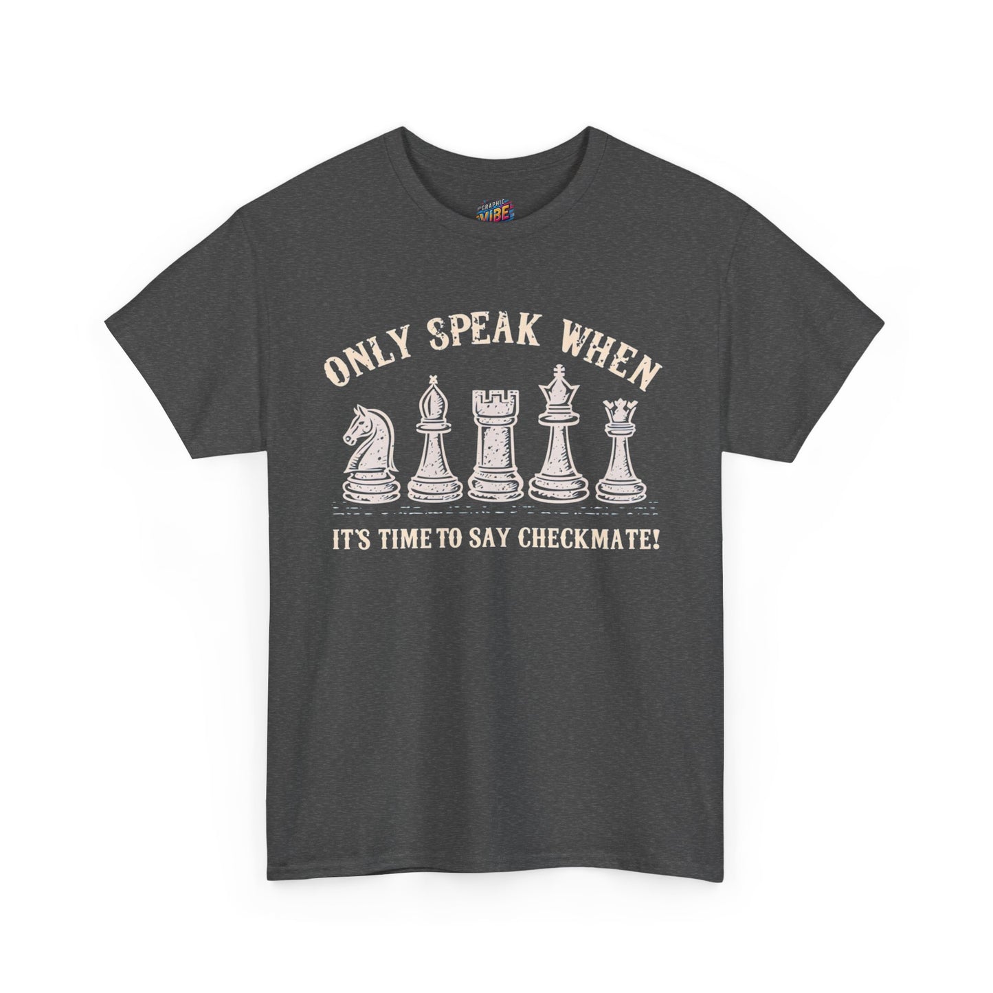 Only speak when its time to say Checkmate Tee