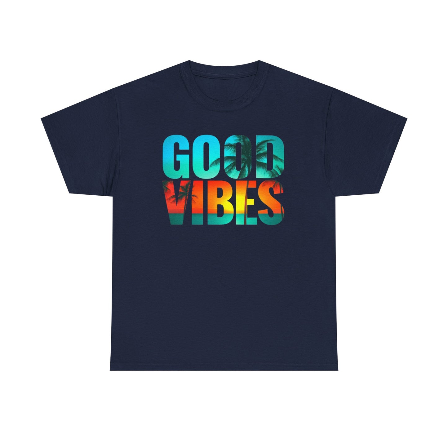 Good Vibes Unisex Heavy Cotton Tee, Happy T-Shirt, Positive Message, Casual Wear, Gift for Him/Her, Summer Top
