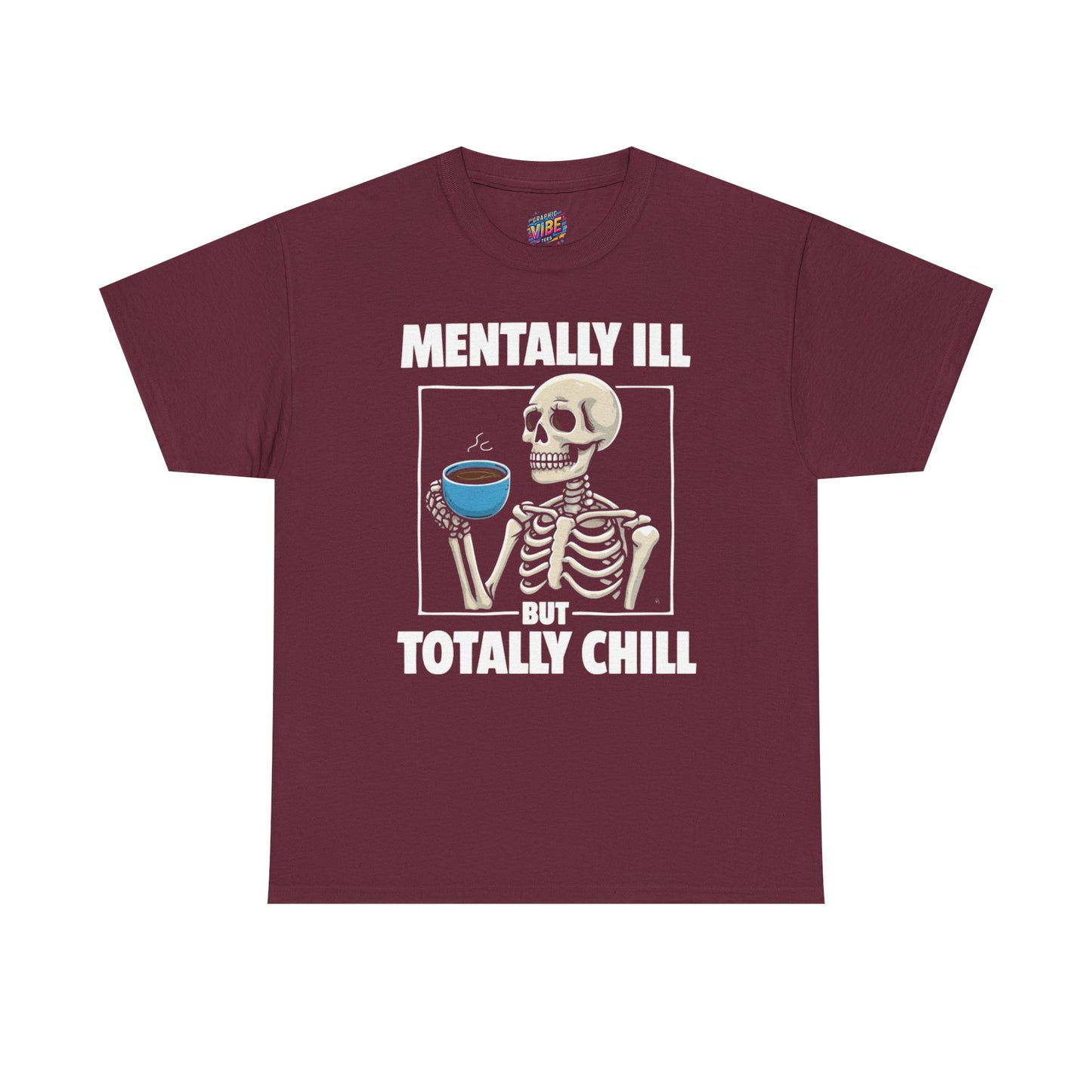 Mental Health Awareness Tee, Funny Skeleton Shirt, Chill Vibes T-Shirt, Gift for Friends, Casual Wear, Support Mental Health