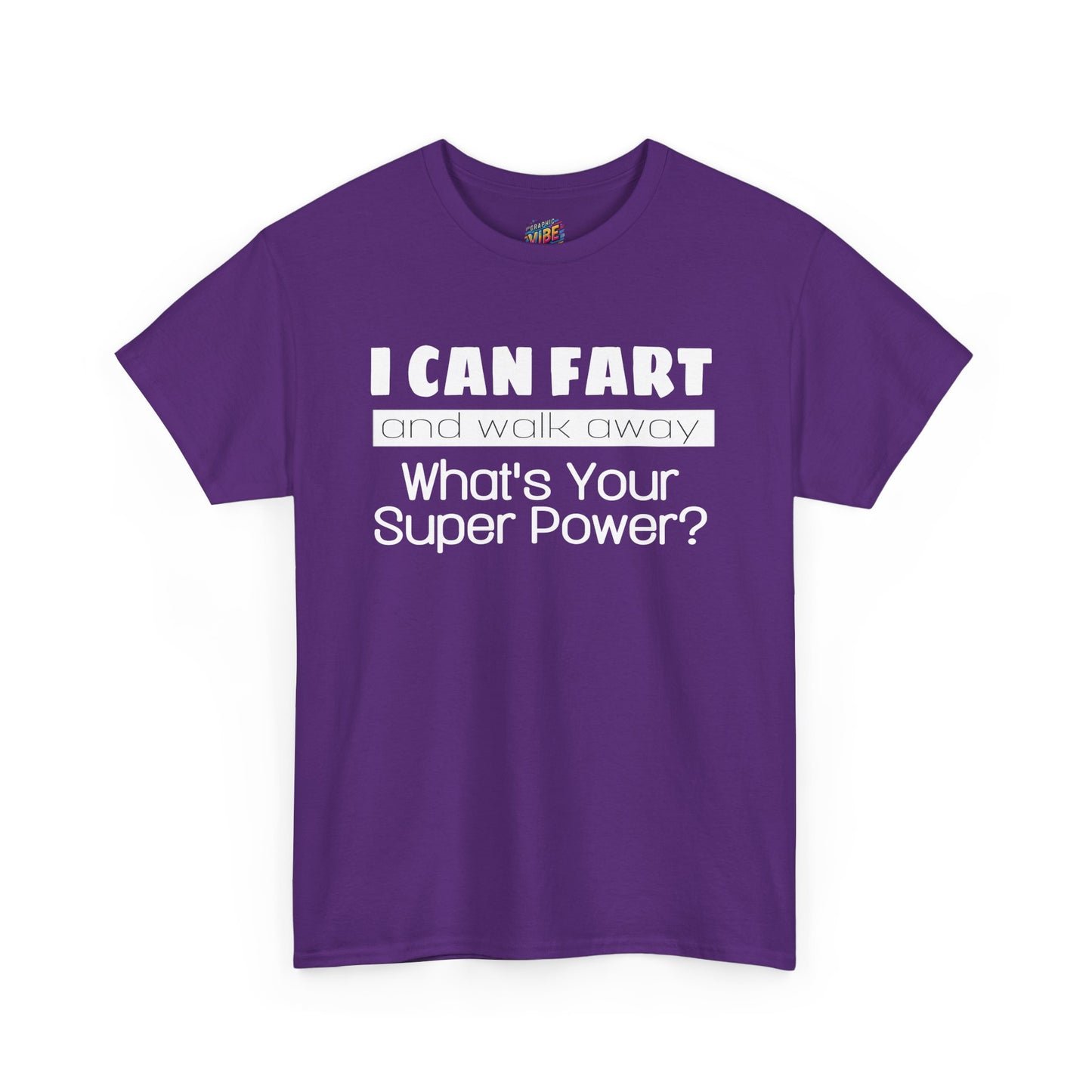 I Can Fart and Walk Away Tee