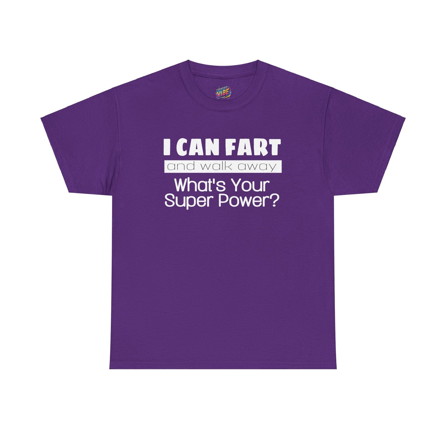 I Can Fart and Walk Away Tee