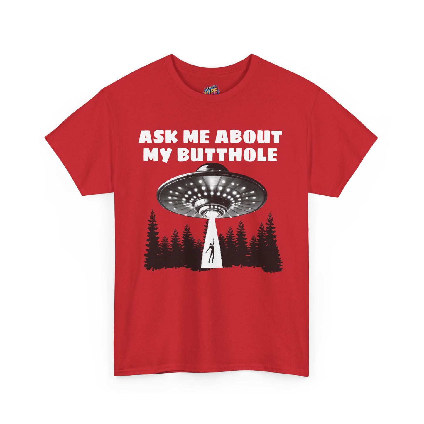 Ask me about my Butthole UFO Tee