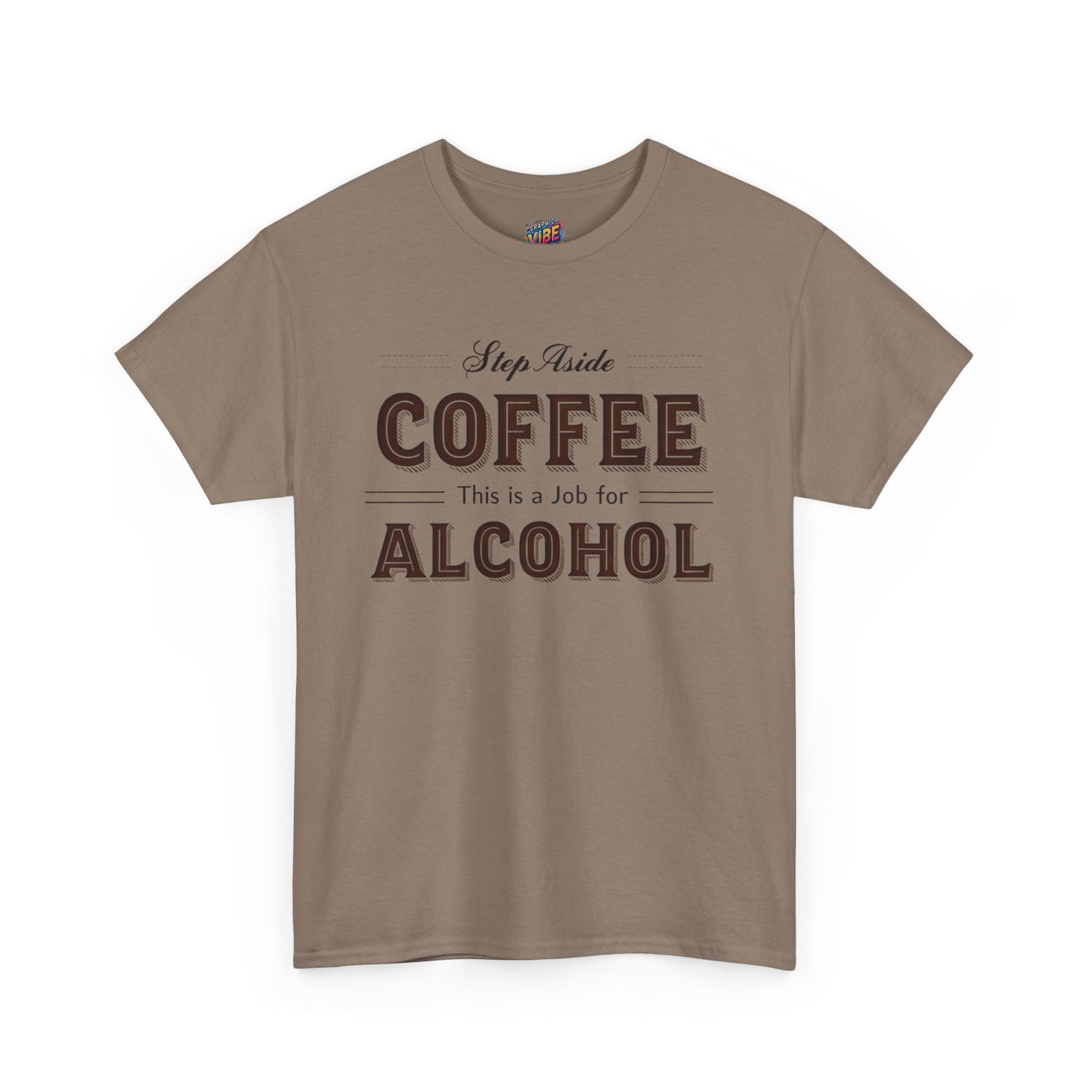 Step aside Coffee, This is a job for Alcohol Tee