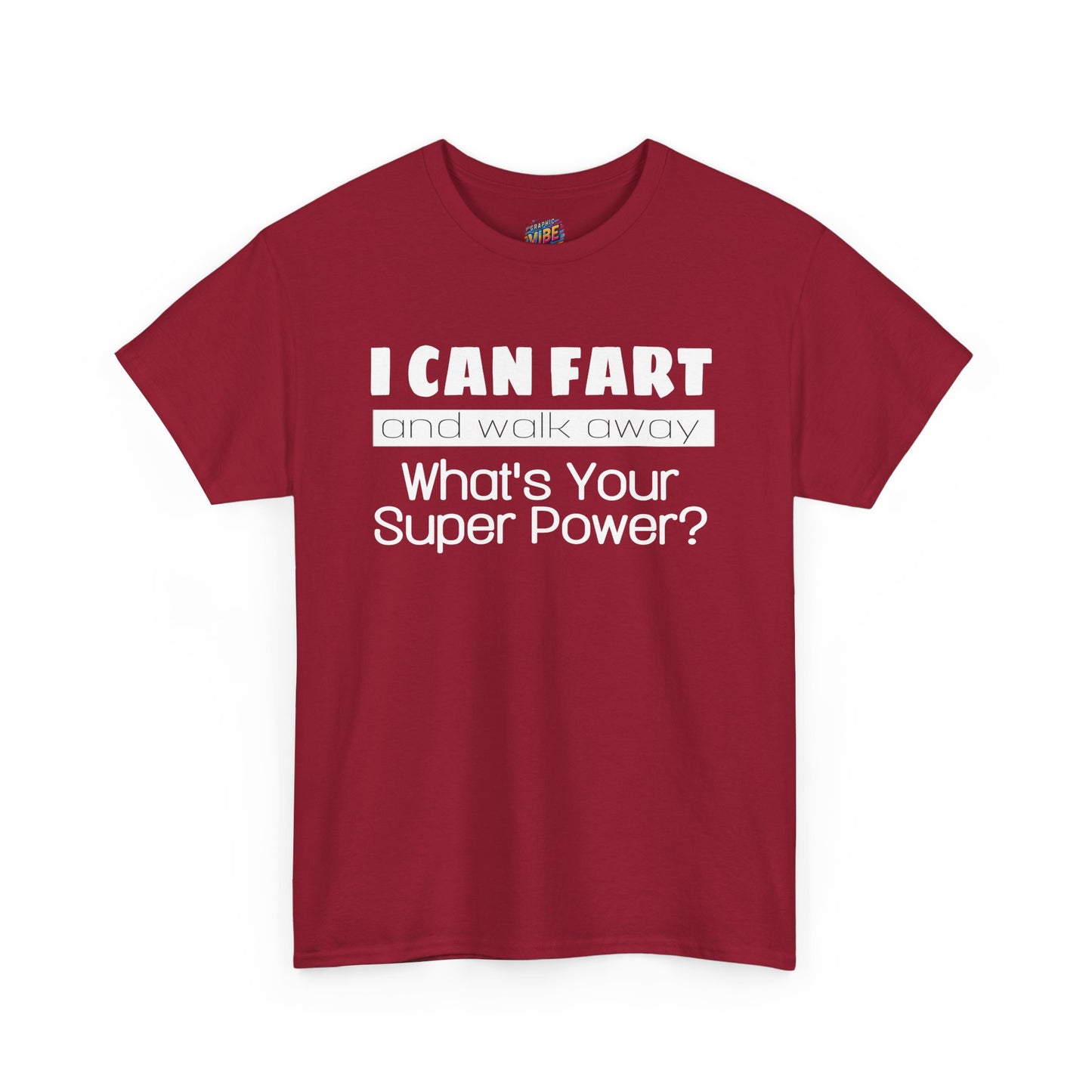 I Can Fart and Walk Away Tee