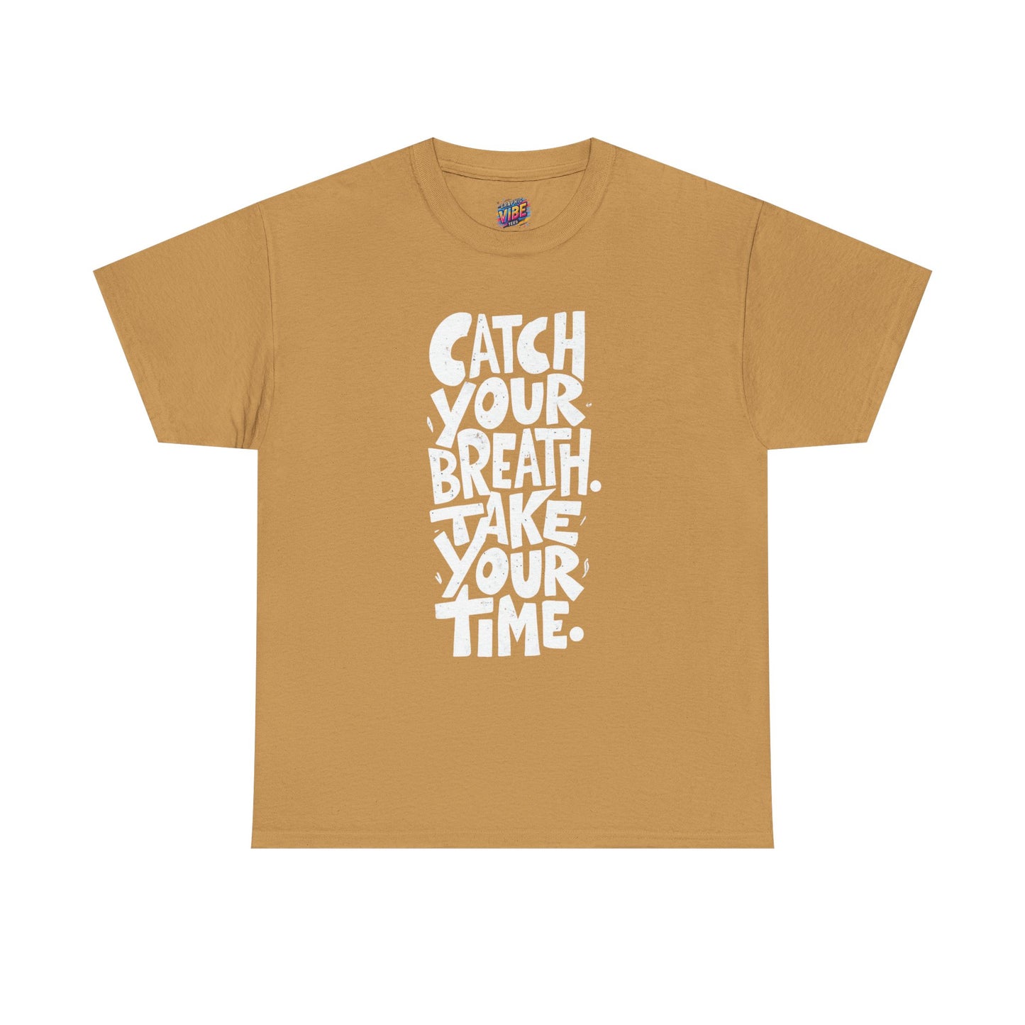 Catch Your Breath Unisex Heavy Cotton Tee, Relaxed Fit Shirt, Mindfulness Tee, Positive Affirmation Top, Gifts for Him and Her