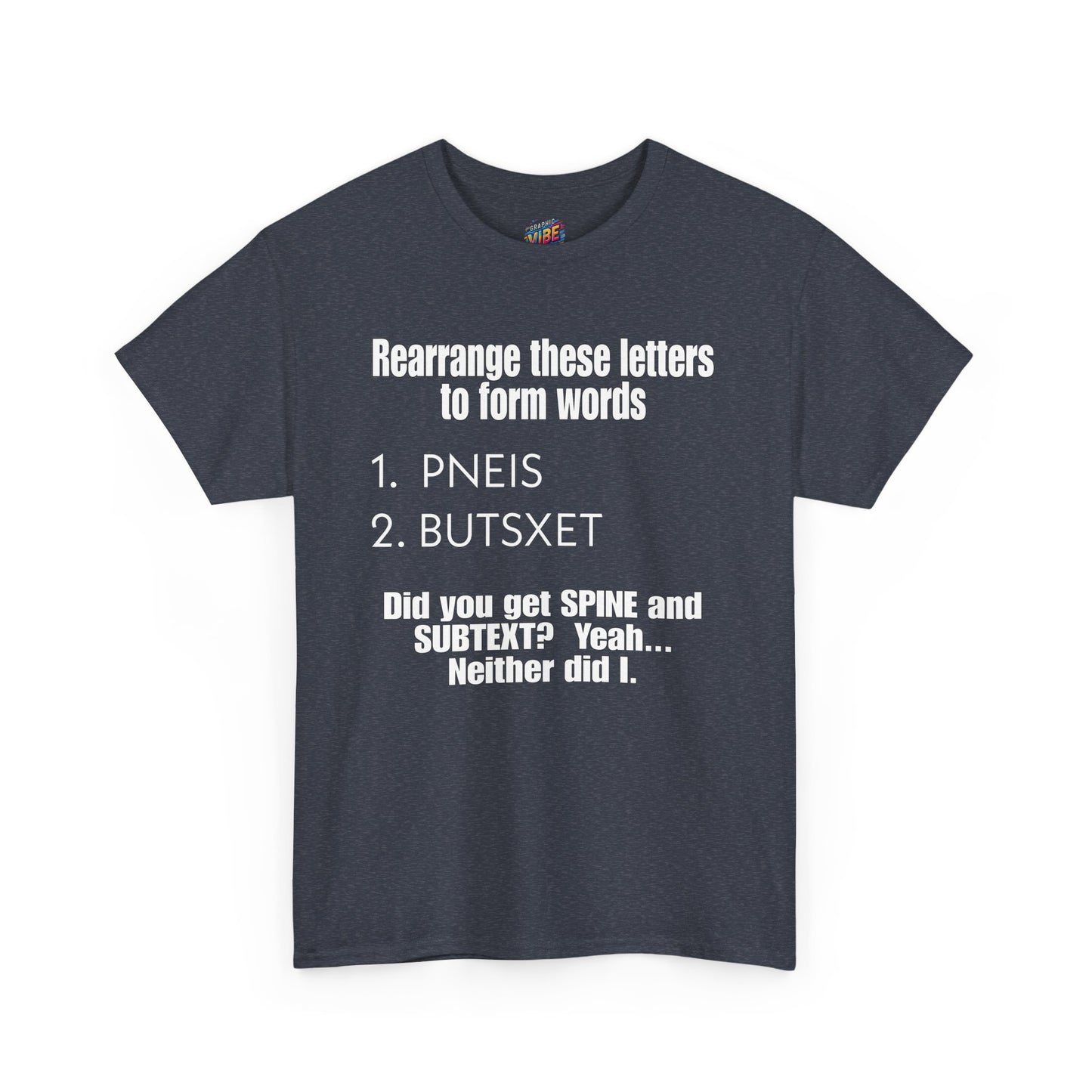 Rearrange these Letters Adult Humor Tee