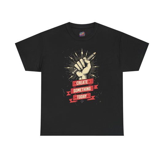 Create Something Today Shirt, Inspirational, Unisex Cotton T-Shirt, Creative Gift, Artist Apparel, Motivational Clothing