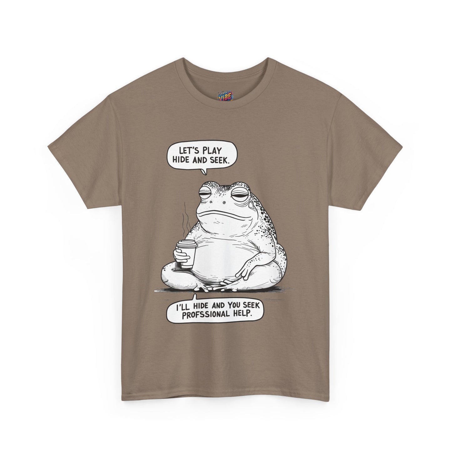 I'll Hide, you seek Professional Help Tee