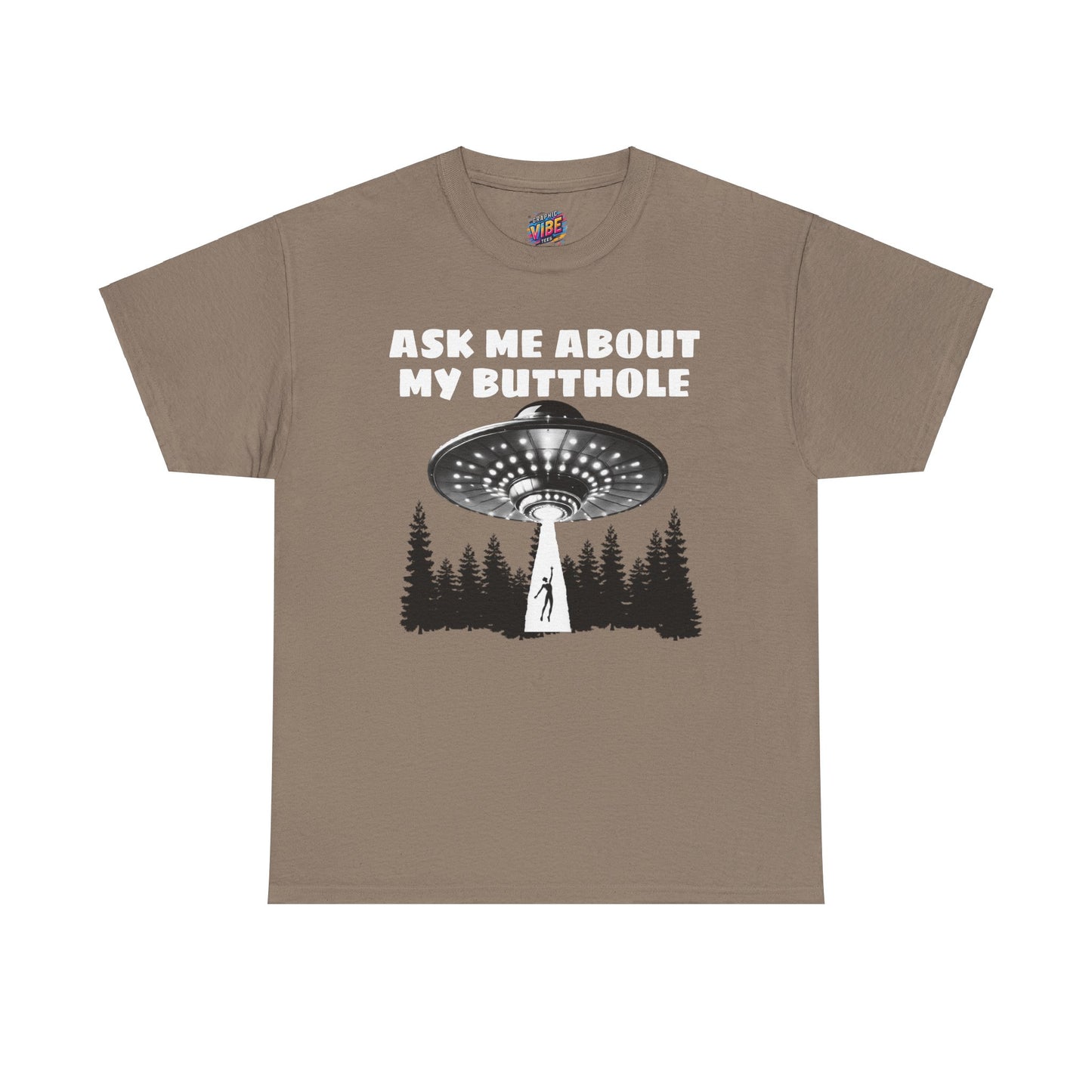 Ask me about my Butthole UFO Tee