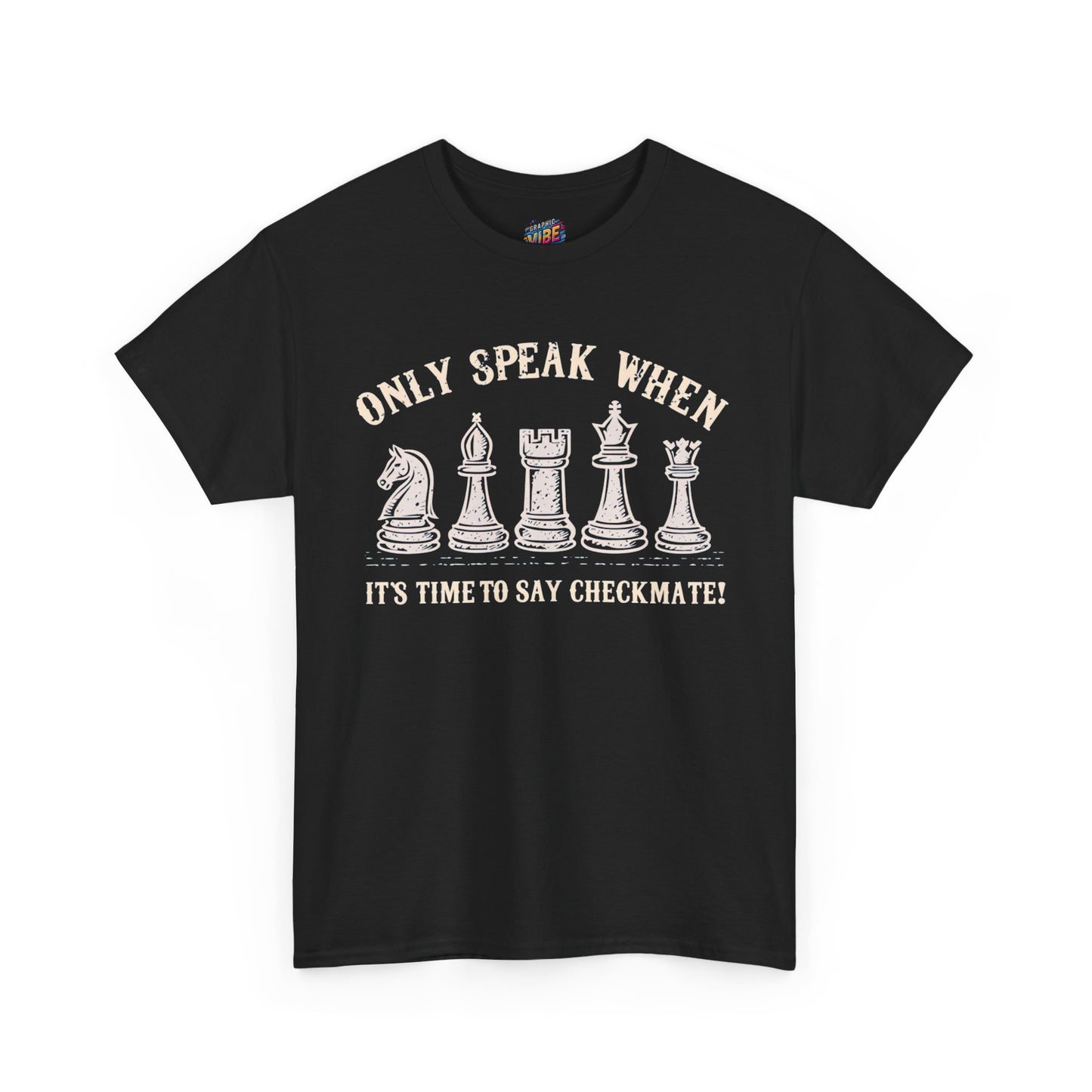 Only speak when its time to say Checkmate Tee