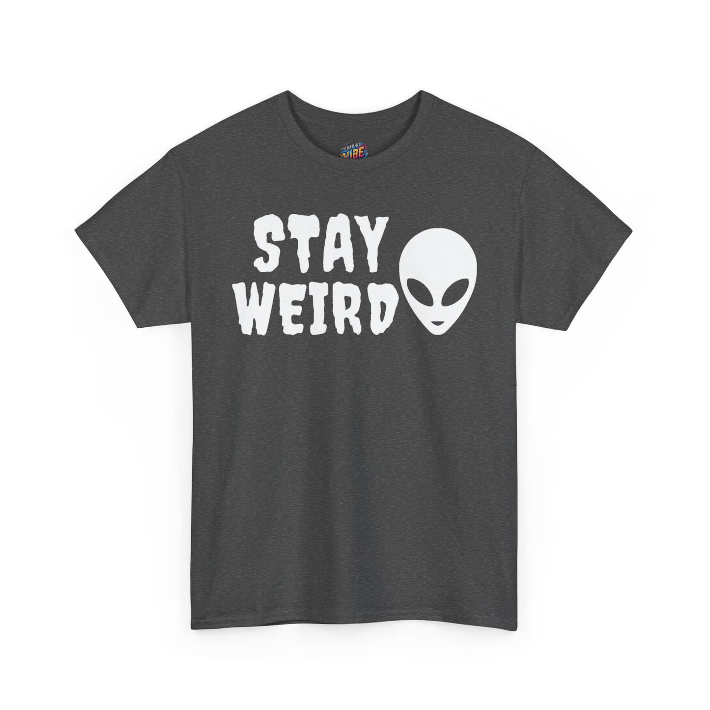 Stay Weird Alien Tee, Quirky Alien Graphic Shirt, Unique Gift for Sci-Fi Lovers, Fun Party Wear, Perfect for Everyday Casual