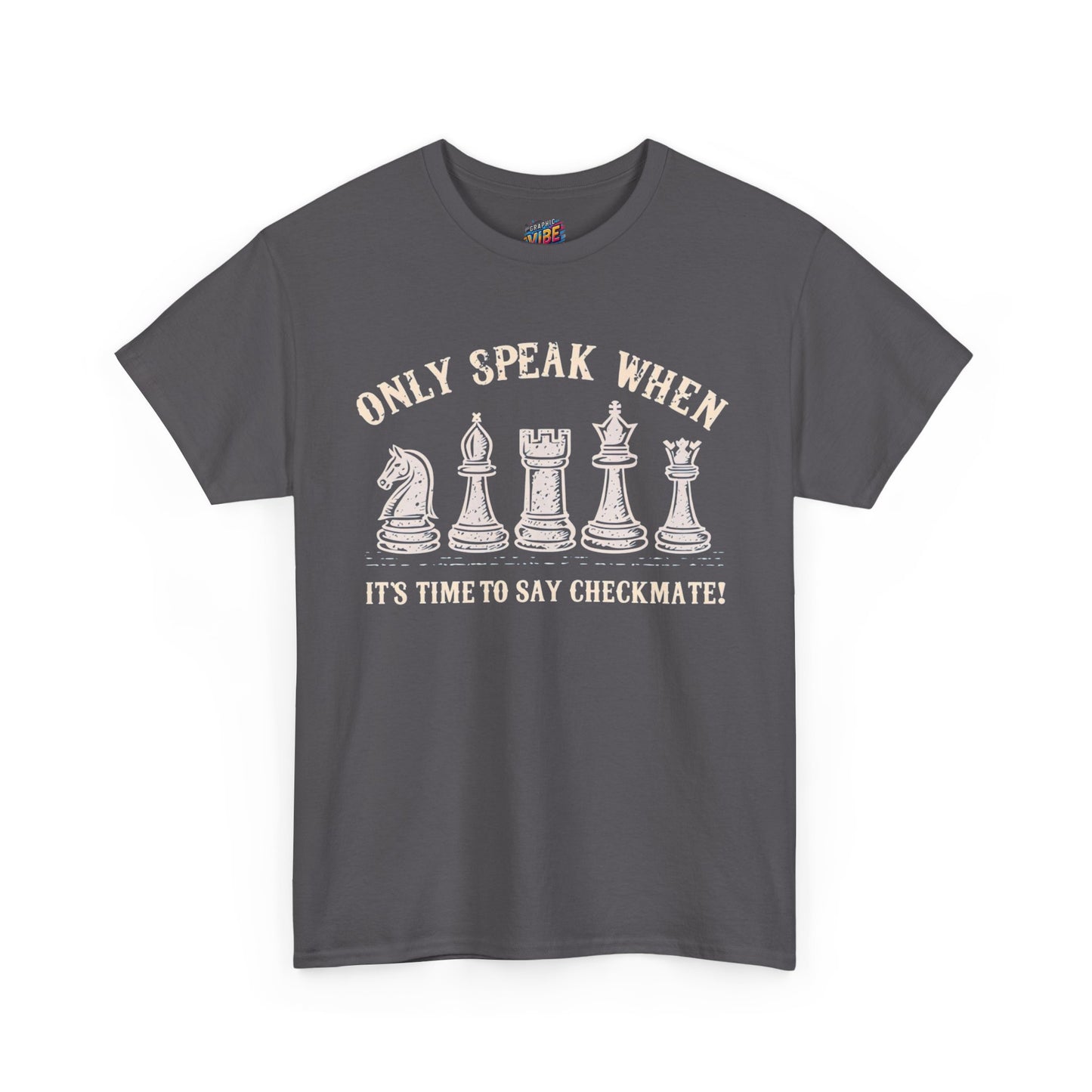 Only speak when its time to say Checkmate Tee