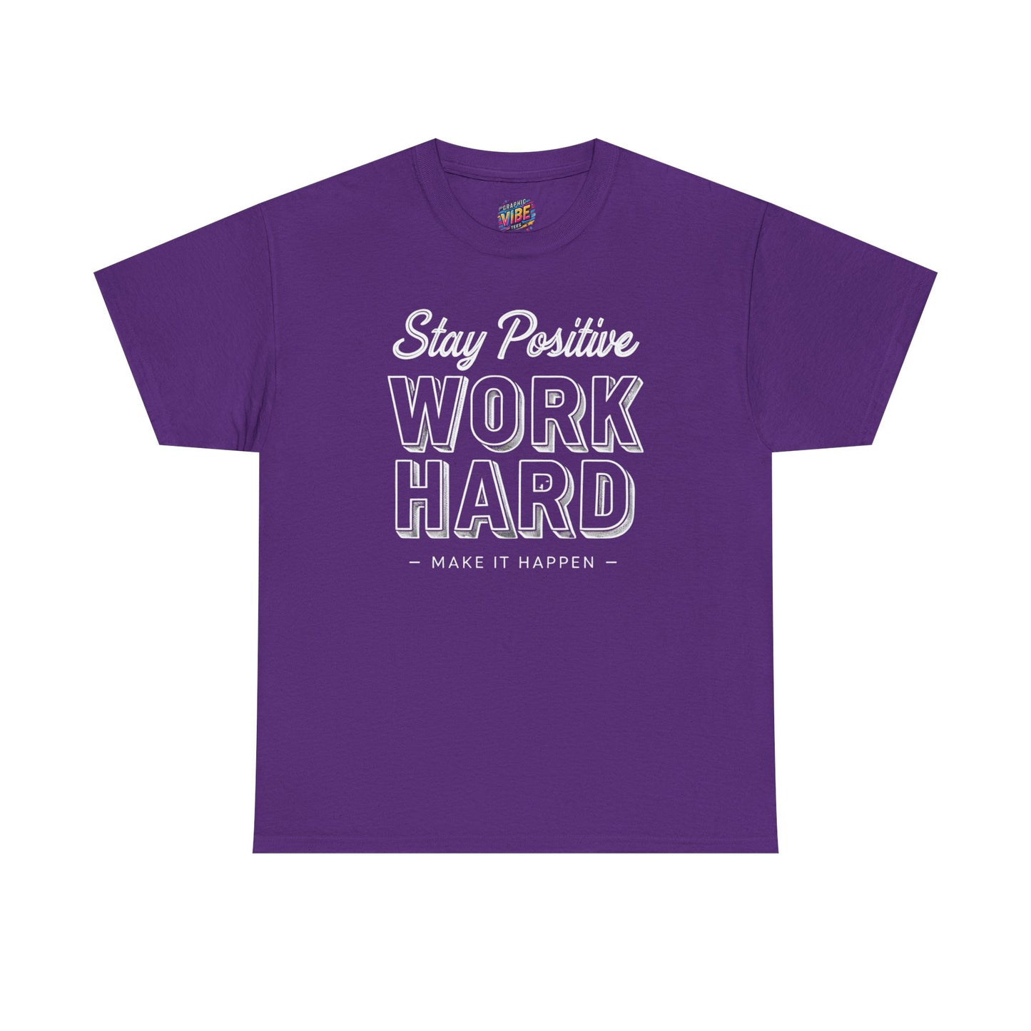 Stay Positive, Work Hard, Make It Happen Tee - Casual Wear, Gift for Entrepreneurs, Inspirational Clothing, Everyday