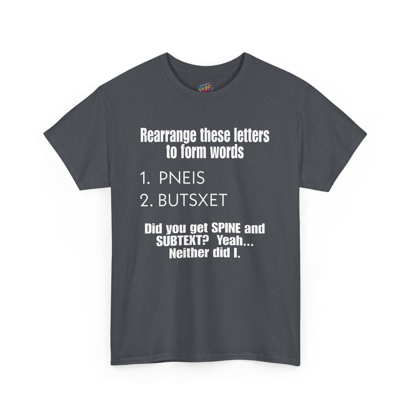 Rearrange these Letters Adult Humor Tee