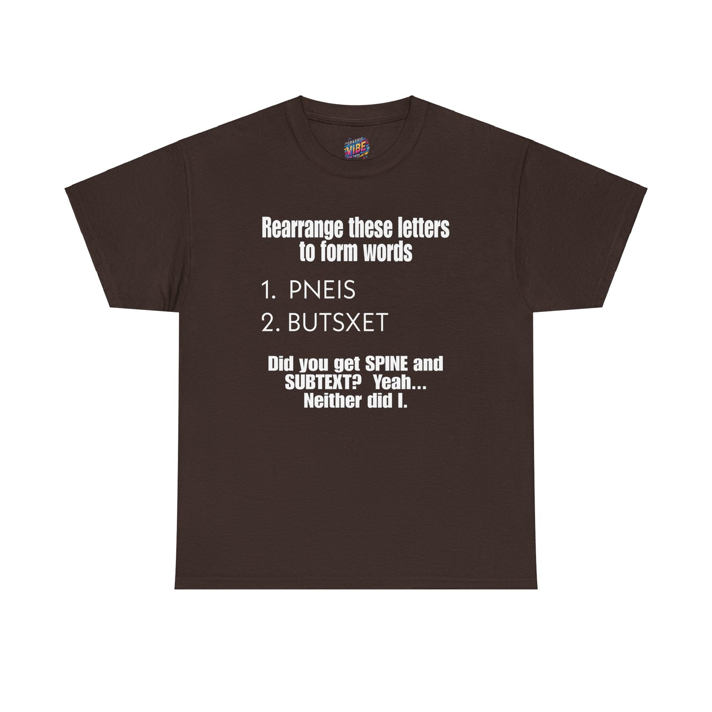Rearrange these Letters Adult Humor Tee