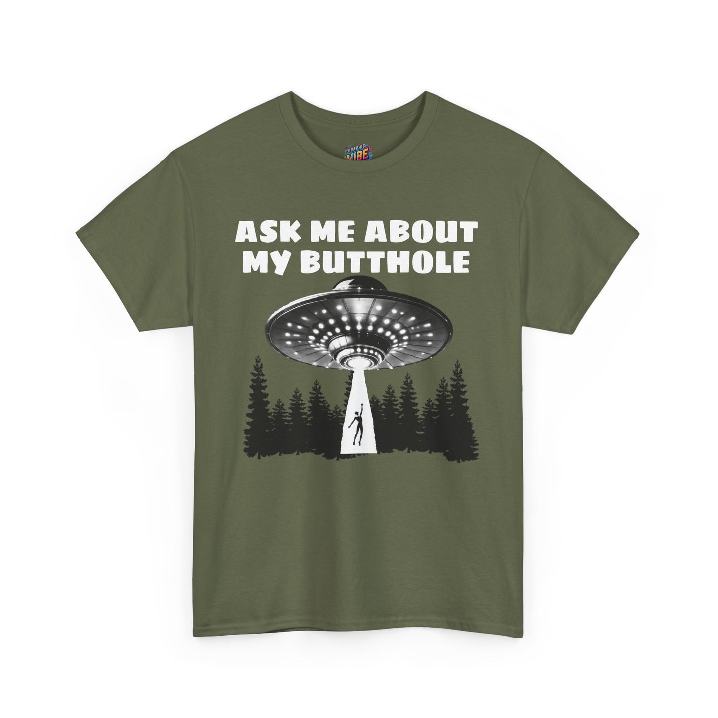 Ask me about my Butthole UFO Tee