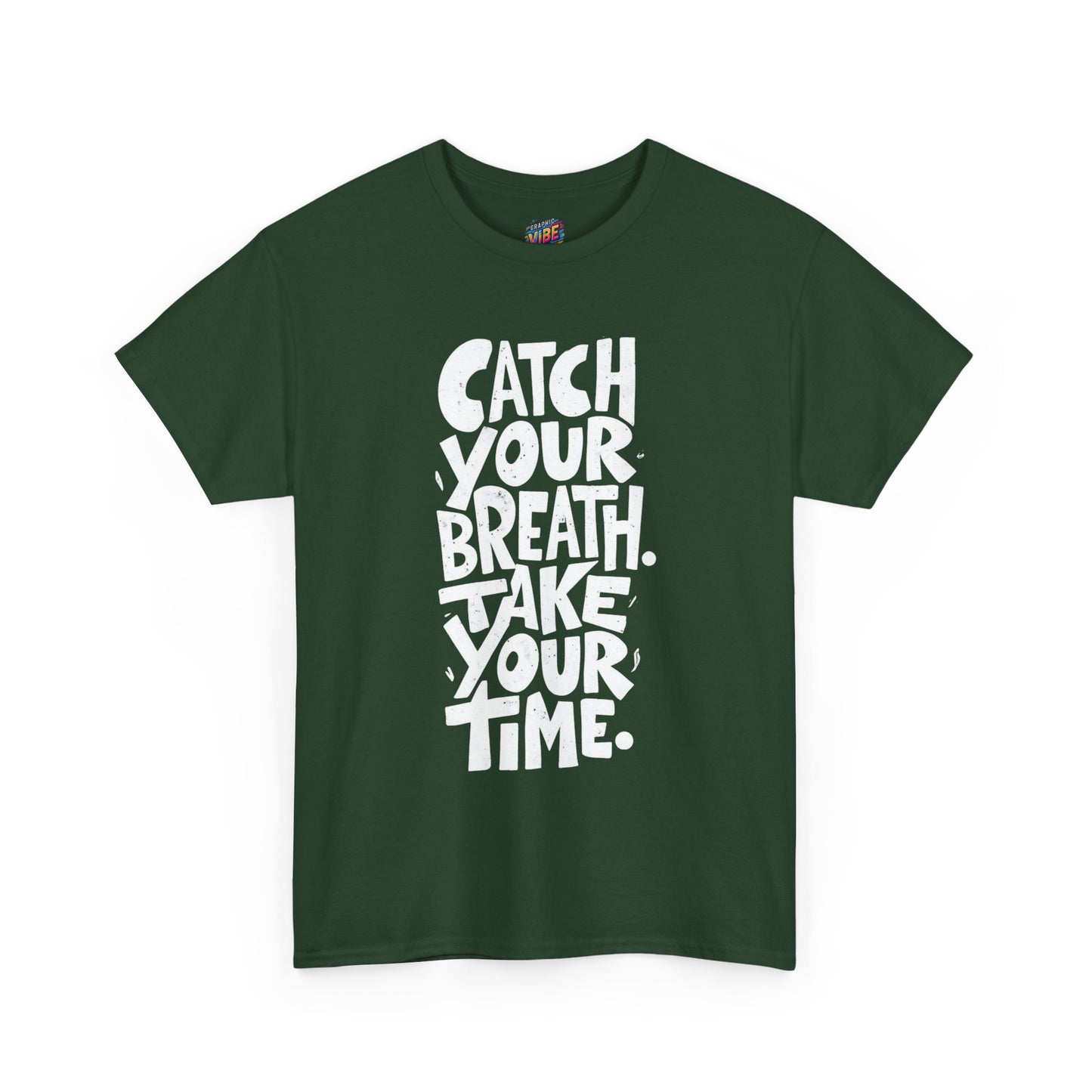 Catch Your Breath Unisex Heavy Cotton Tee, Relaxed Fit Shirt, Mindfulness Tee, Positive Affirmation Top, Gifts for Him and Her