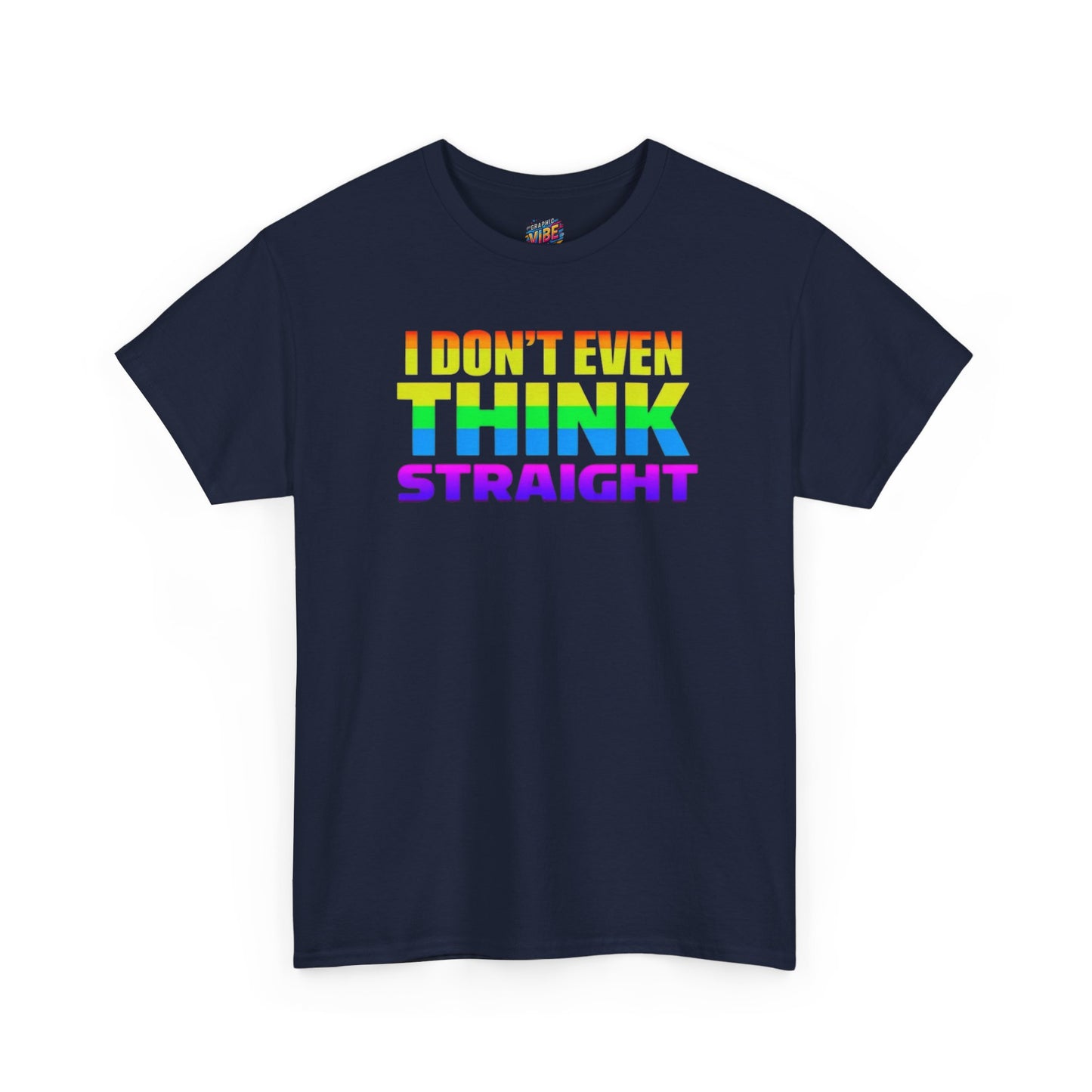 Pride Rainbow Tee - I Don't Even Think Straight, LGBTQ+ Shirt, Fun Gift, Casual Wear, Unisex T-Shirt, Humor Apparel
