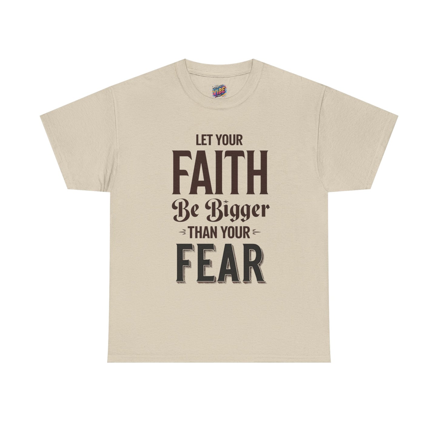 Let Your Faith Be Bigger Than Your Fear Tee, Motivational Gift, Unisex Cotton Tee, Spiritual Apparel, Faith-Based