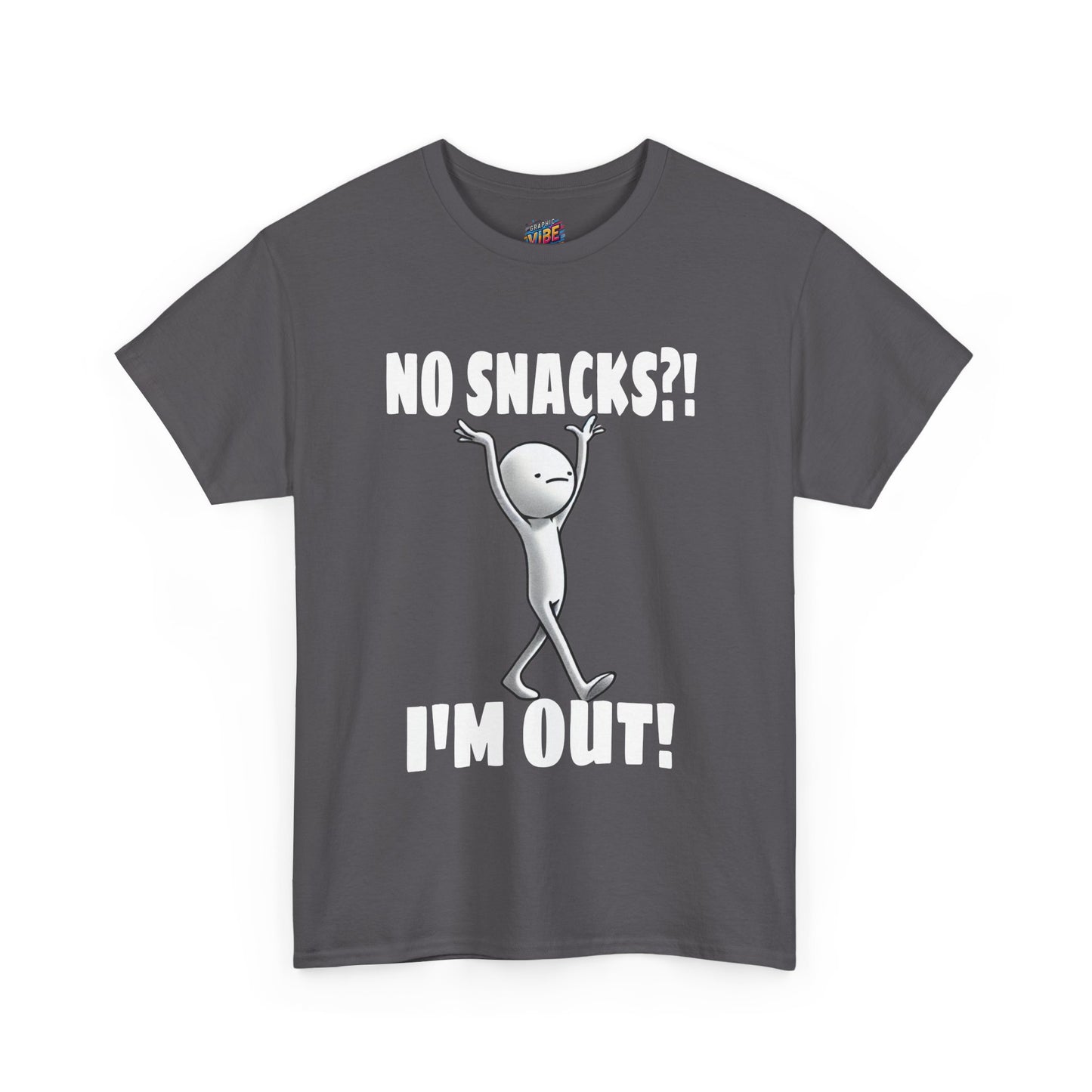 No Snacks?! I'm Out! Tee