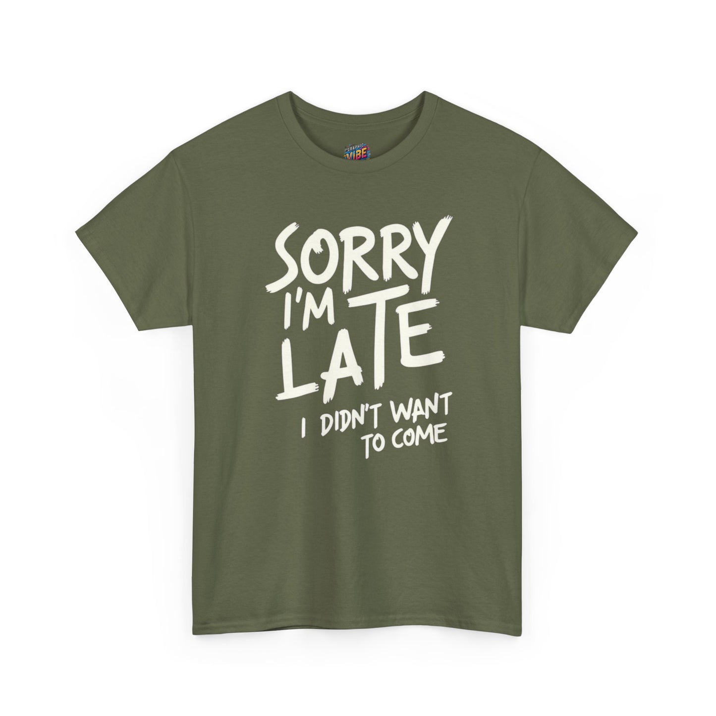 Funny Sorry I'm Late T-Shirt for Introverts, Casual Wear, Humor Gift, Relaxed Fit, Everyday Essential