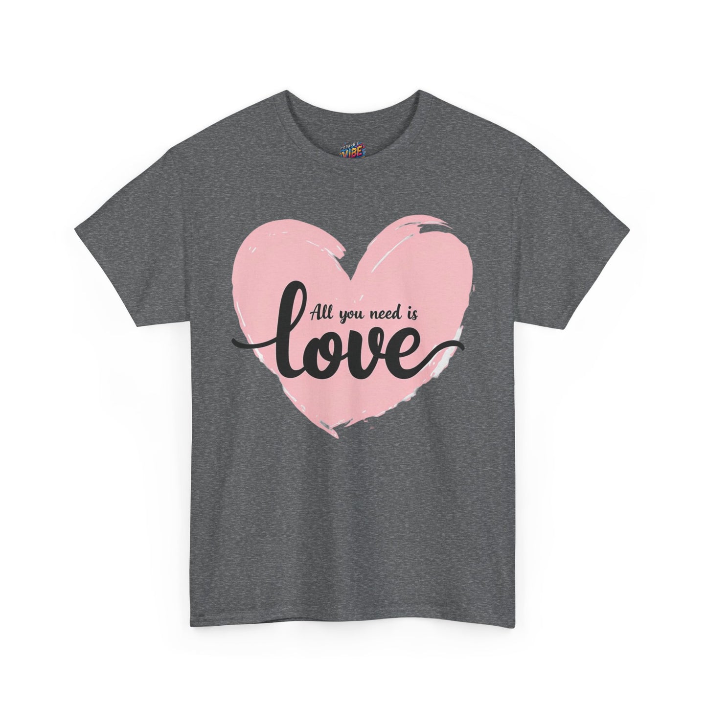All you need is Love Tee