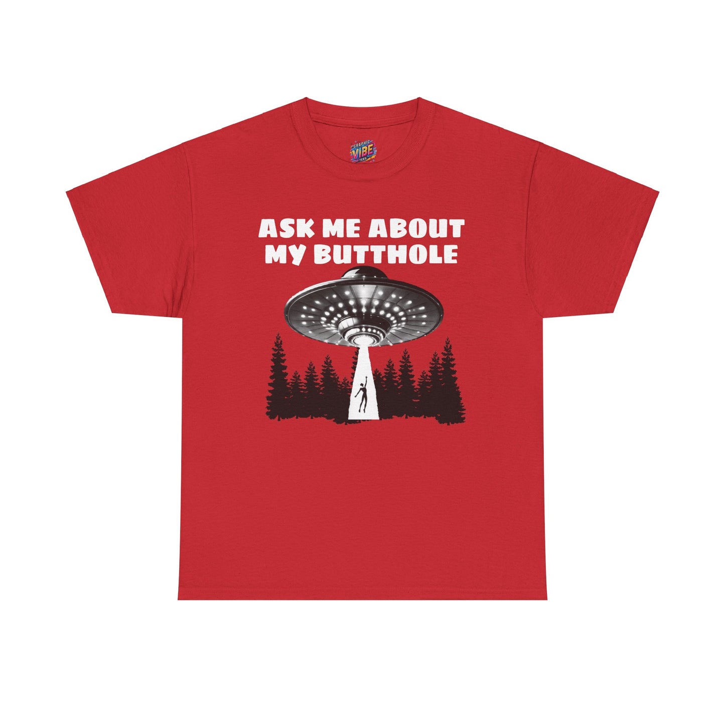 Ask me about my Butthole UFO Tee