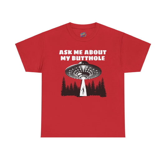 Ask me about my Butthole UFO Tee