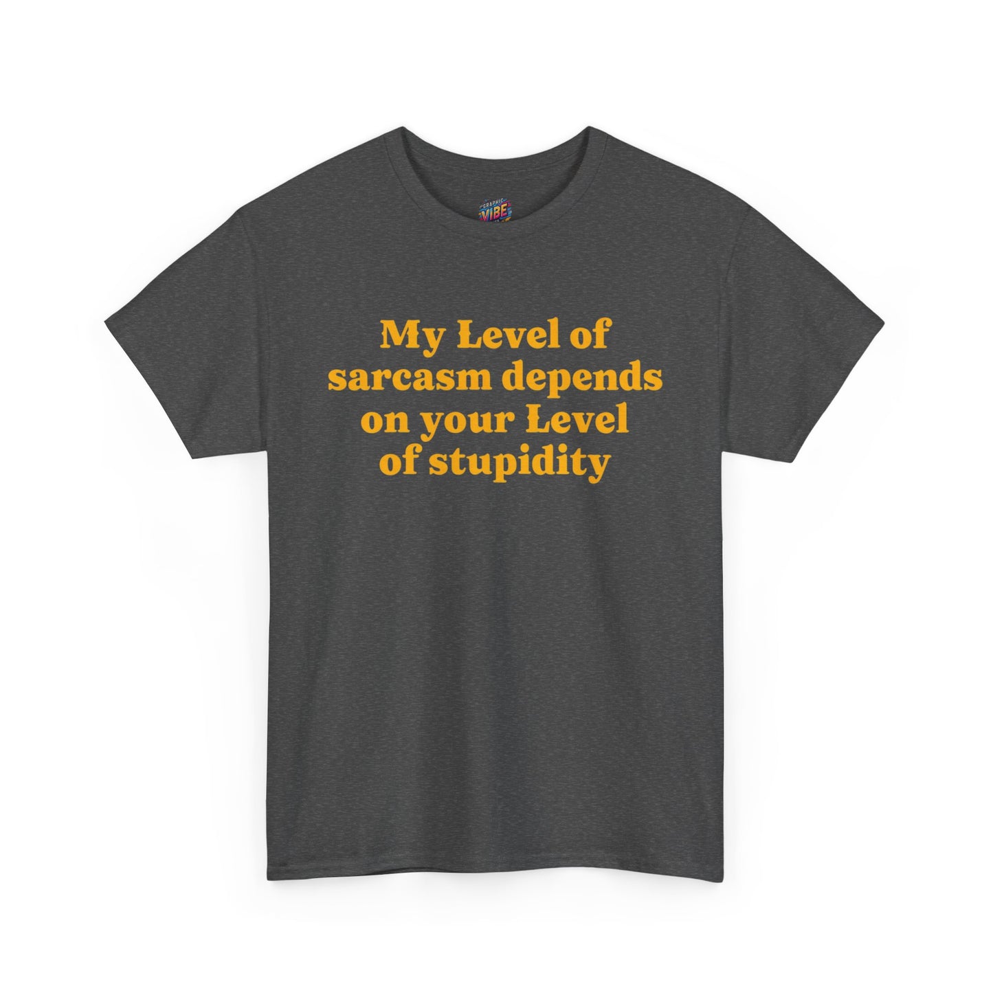 Level of Sarcasm Tee