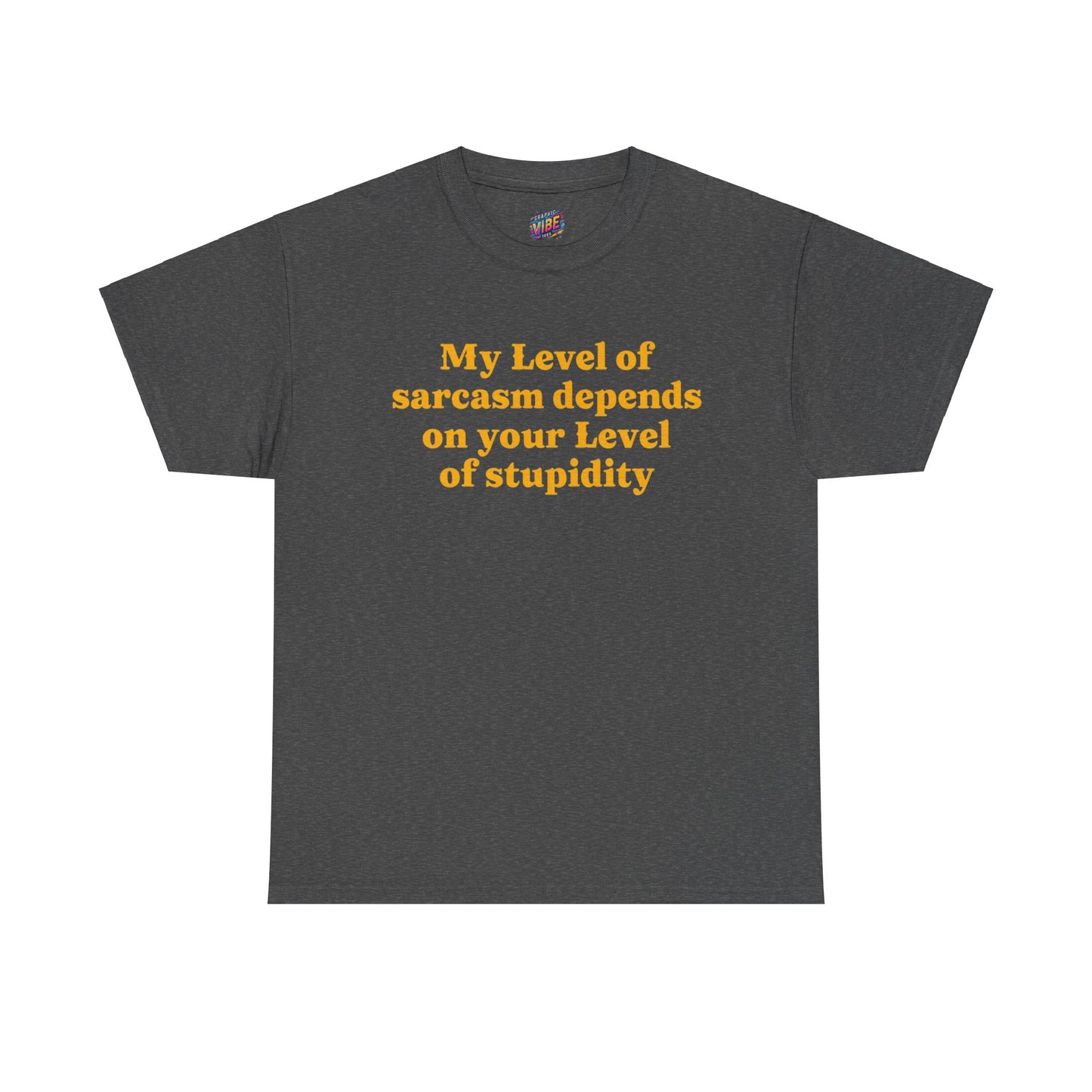 Level of Sarcasm Tee