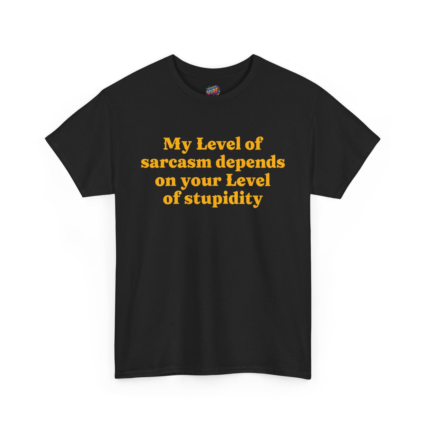 Level of Sarcasm Tee