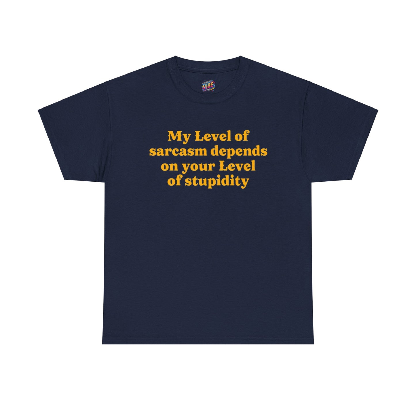 Level of Sarcasm Tee