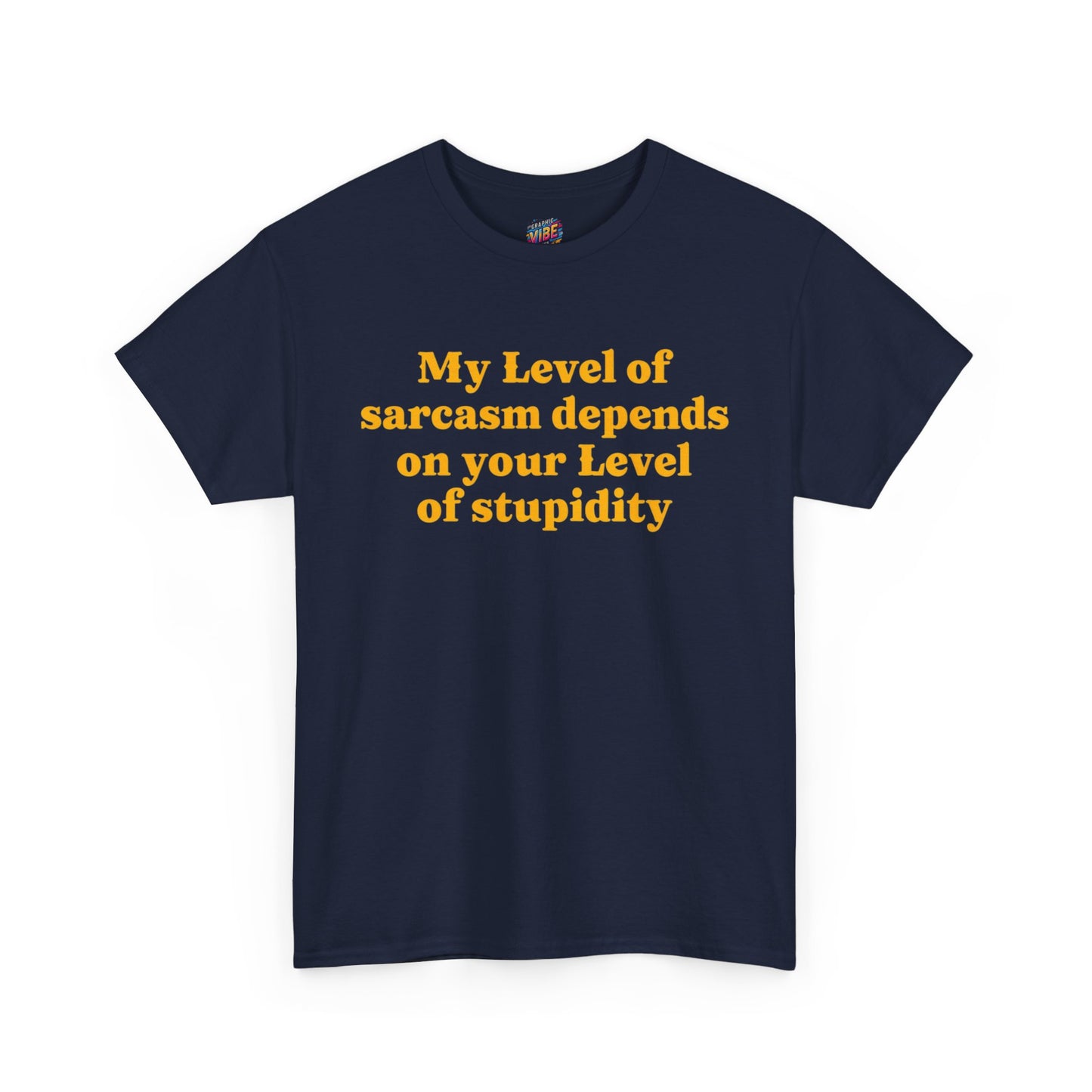 Level of Sarcasm Tee