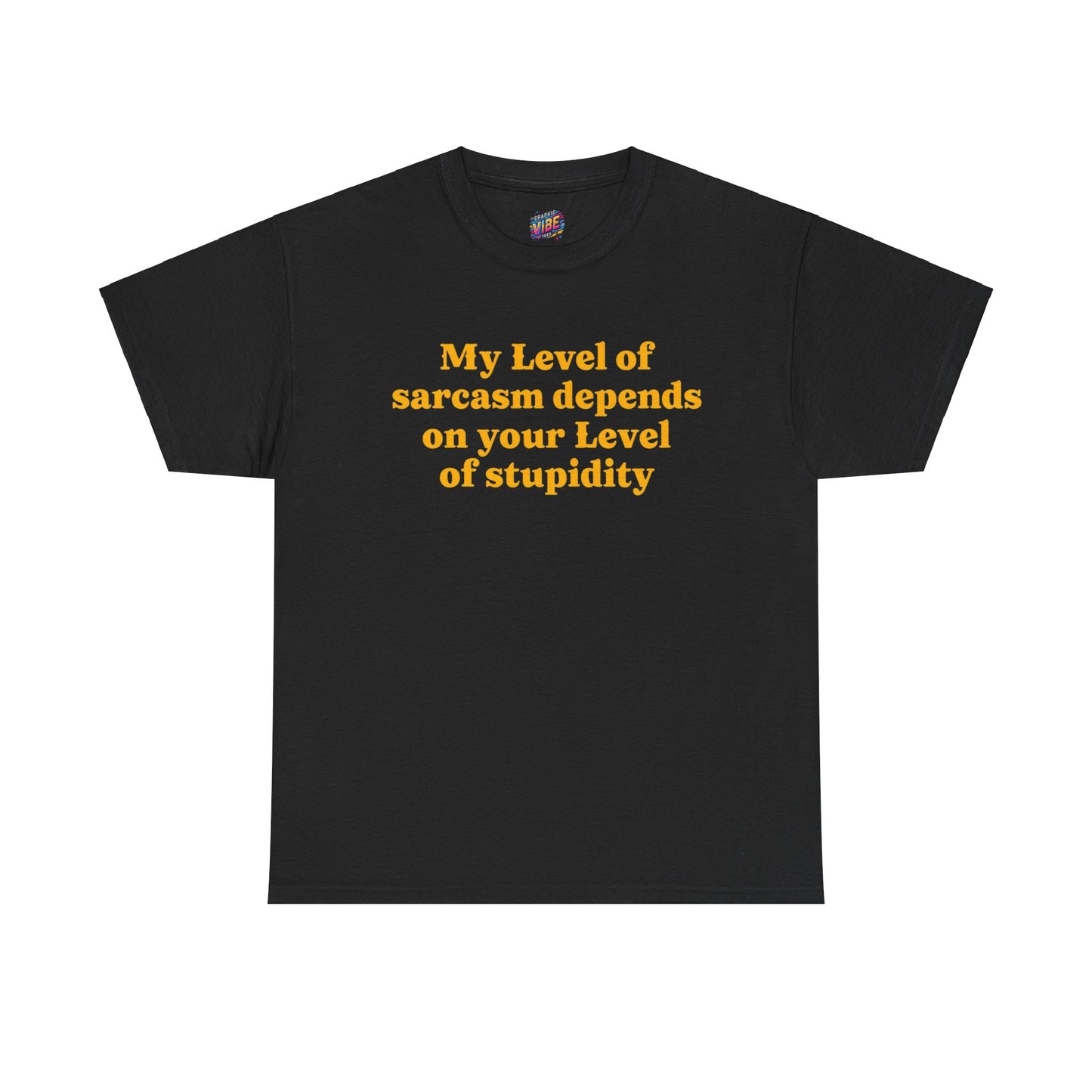 Level of Sarcasm Tee