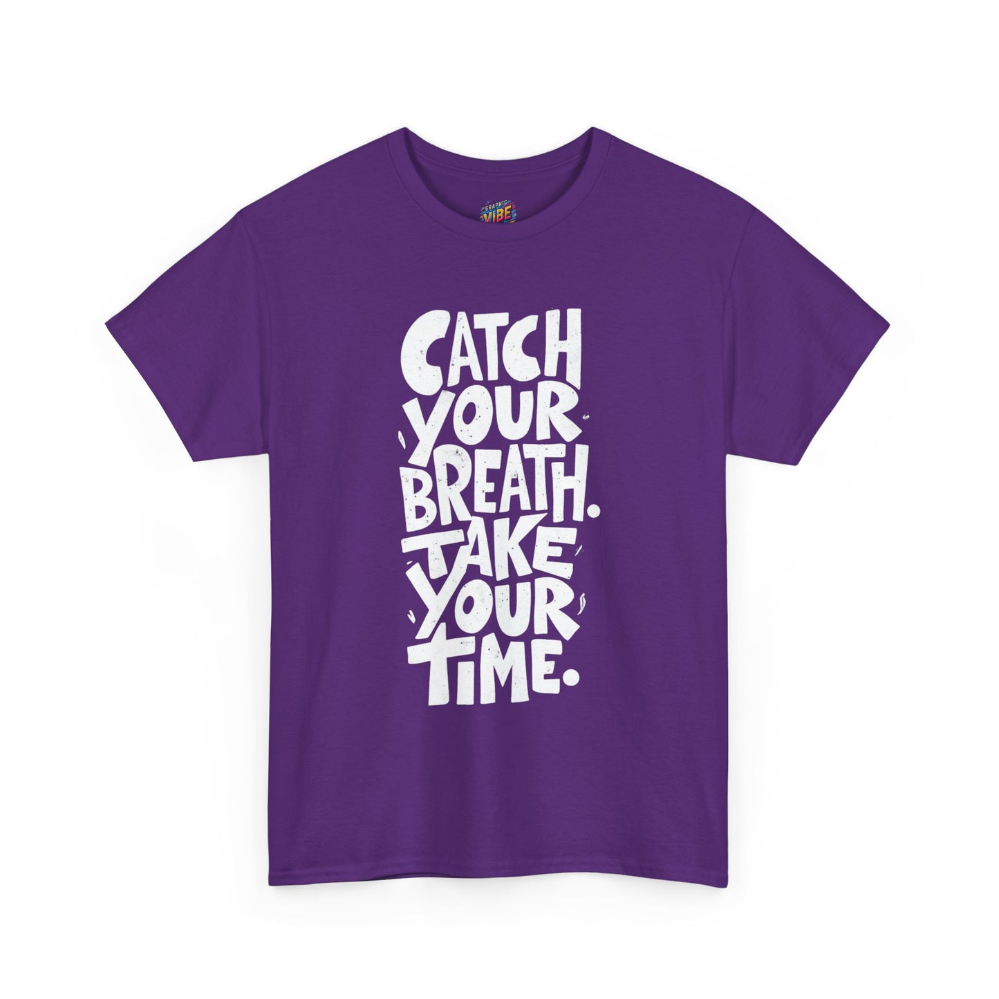 Catch Your Breath Unisex Heavy Cotton Tee, Relaxed Fit Shirt, Mindfulness Tee, Positive Affirmation Top, Gifts for Him and Her