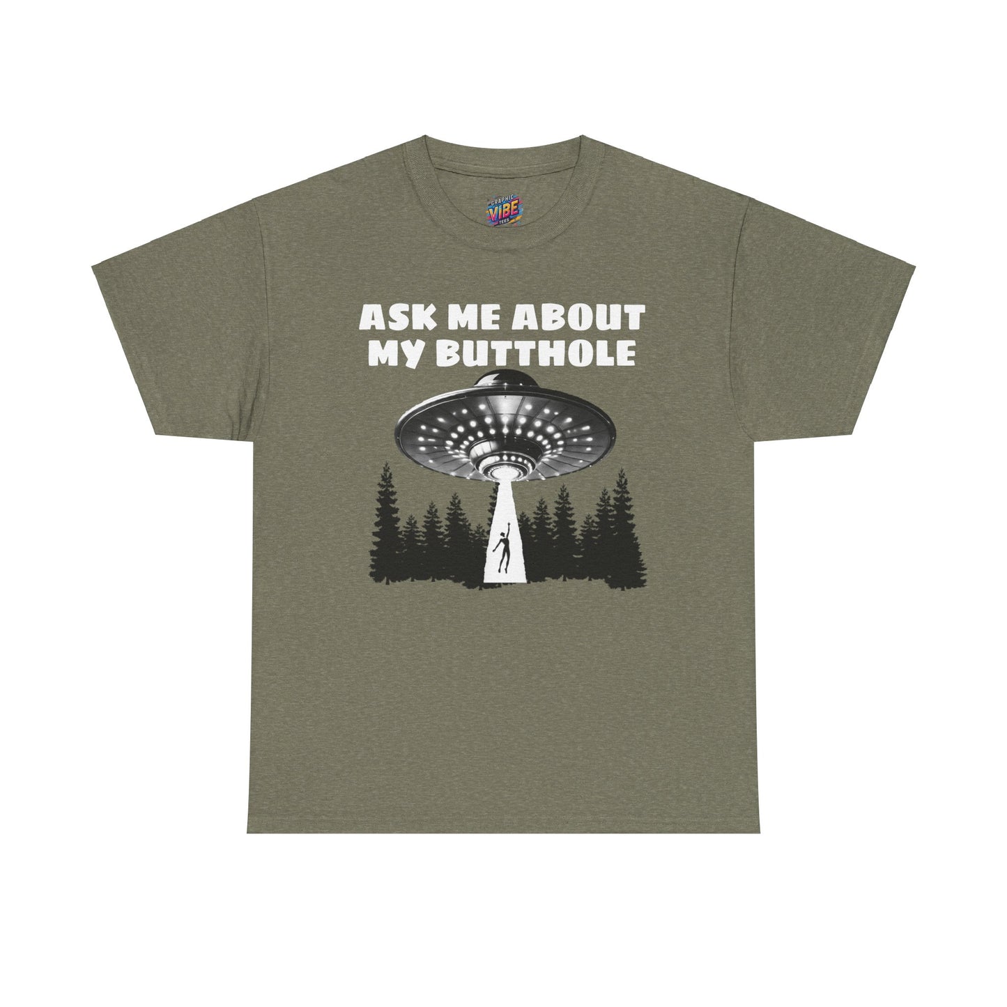Ask me about my Butthole UFO Tee